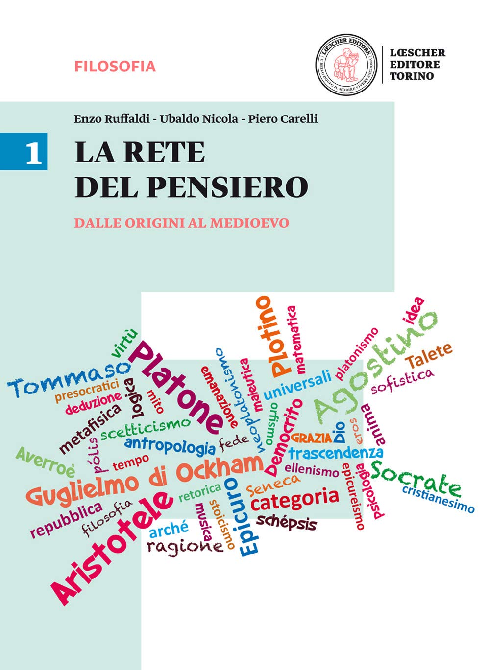 La rete del pensiero. Per i Licei. Con e-book. Con espansione online. Dalle origini al Medioevo (Vol. 1) Non-fiction