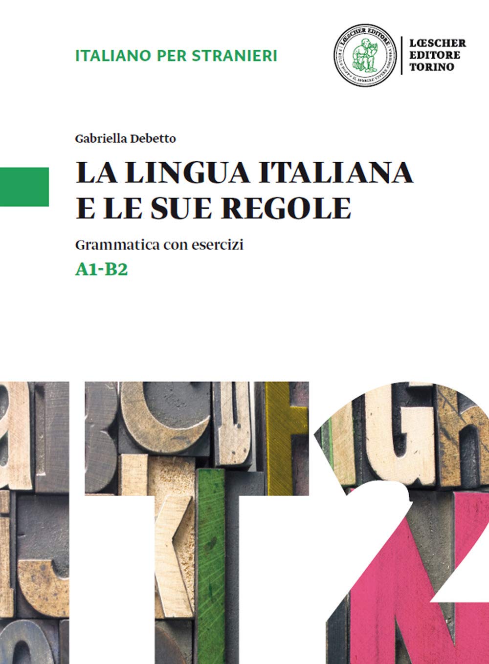 La lingua italiana e le sue regole: Grammatica con esercizi Social Sciences