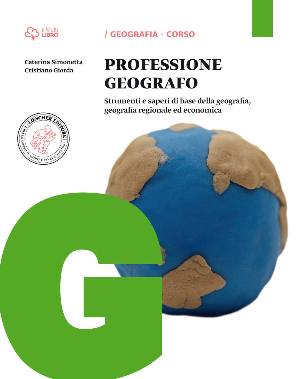 Professione geografo. Per le Scuole superiori. Con e-book. Con espansione online Natural Sciences
