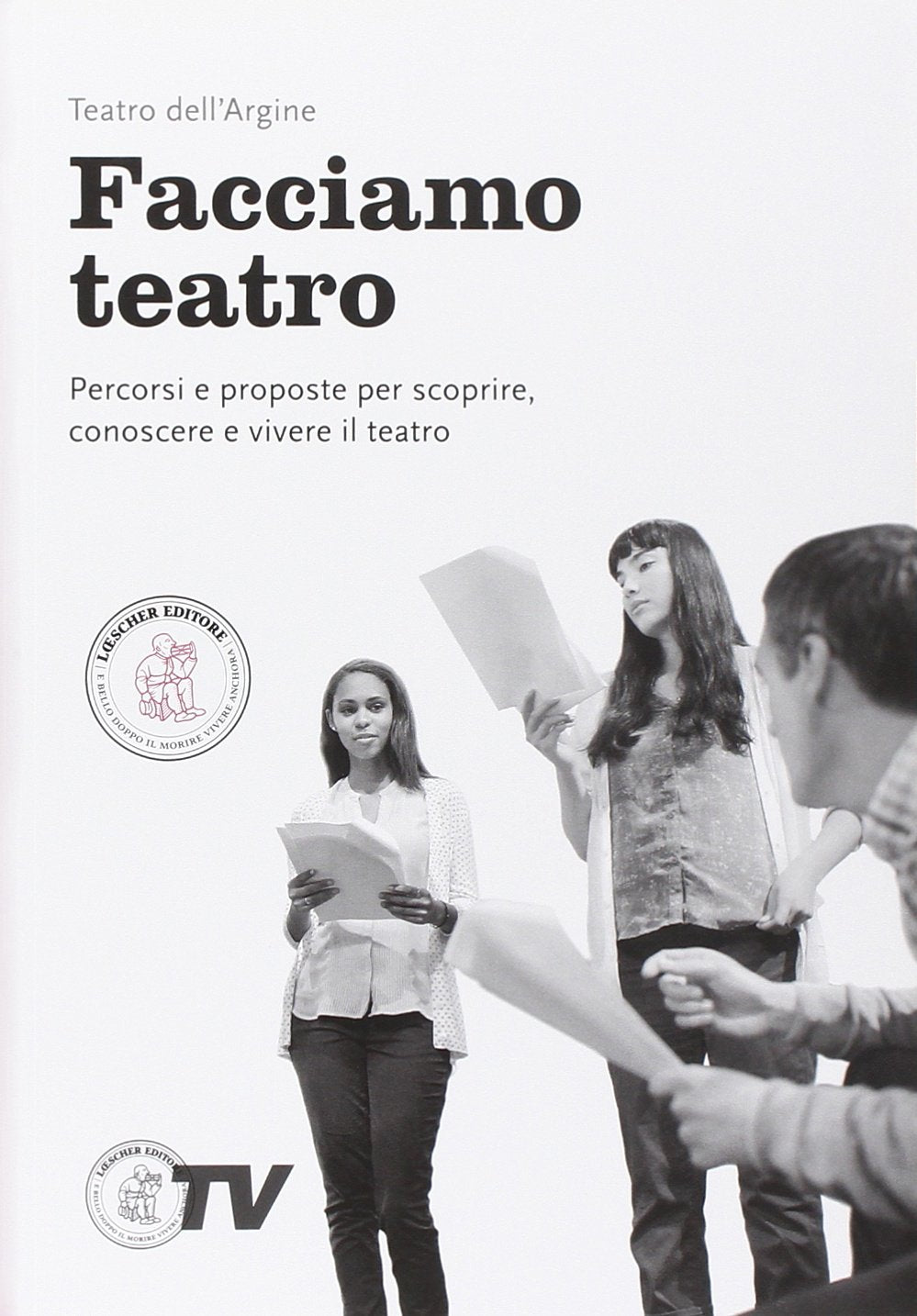 Un libro aperto. Cercarsi, trovarsi, costruirsi leggendo. Facciamo teatro. Per la Scuola media. Con e-book. Con espansione online Professional & Reference Books