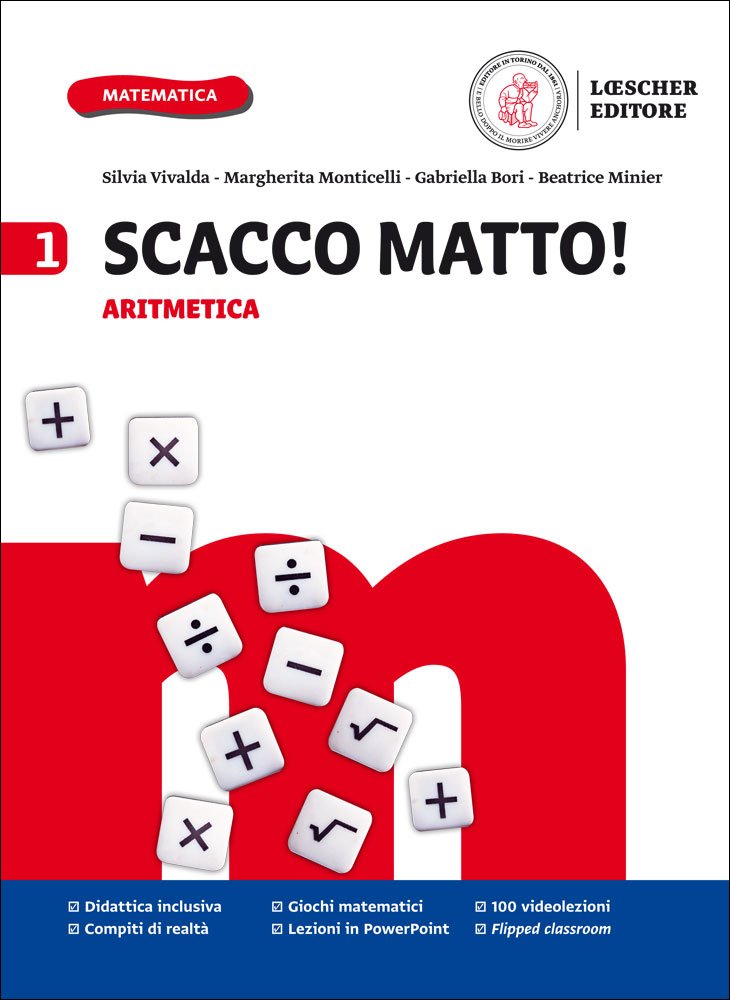 Scacco matto! Per la Scuola media. Con e-book. Con espansione online. Aritmetica, Geometria, Formulario, Tavole numeriche, Glossario (Vol. 1) book