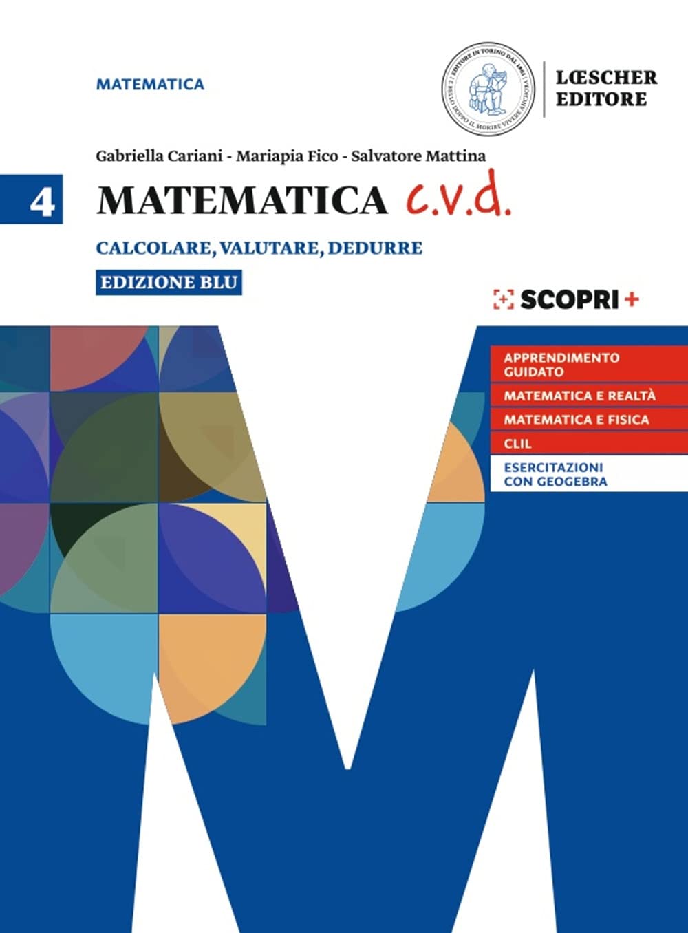 Matematica c.v.d. Calcolare, valutare, dedurre. Ediz. blu. Per le Scuole superiori. Con e-book. Con espansione online (Vol. 4) book