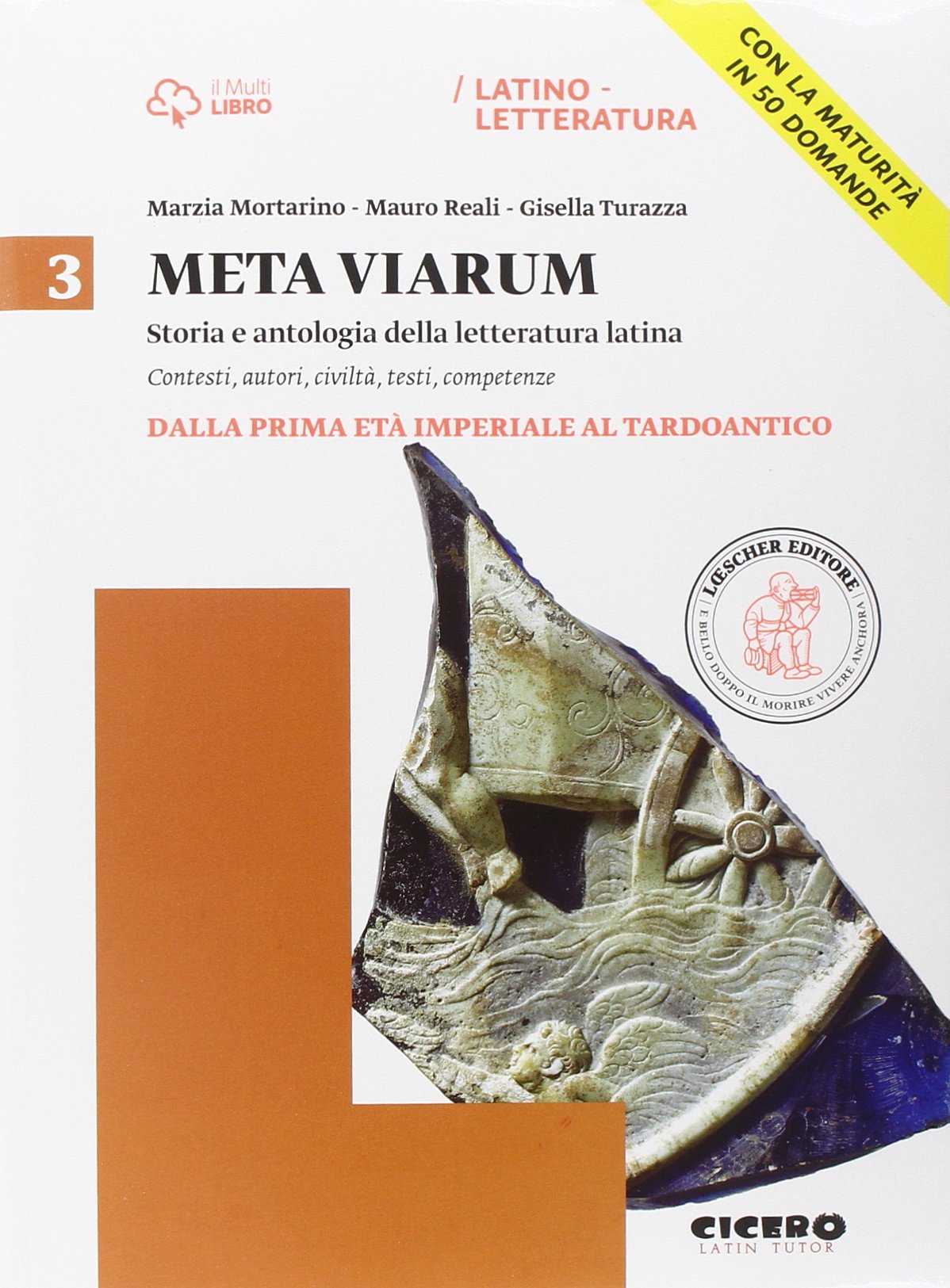 Meta viarum. Per le Scuole superiori. Con e-book. Con espansione online. Dalla prima età imperiale al tardoantico-La maturità in 50 domande (Vol. 3) book