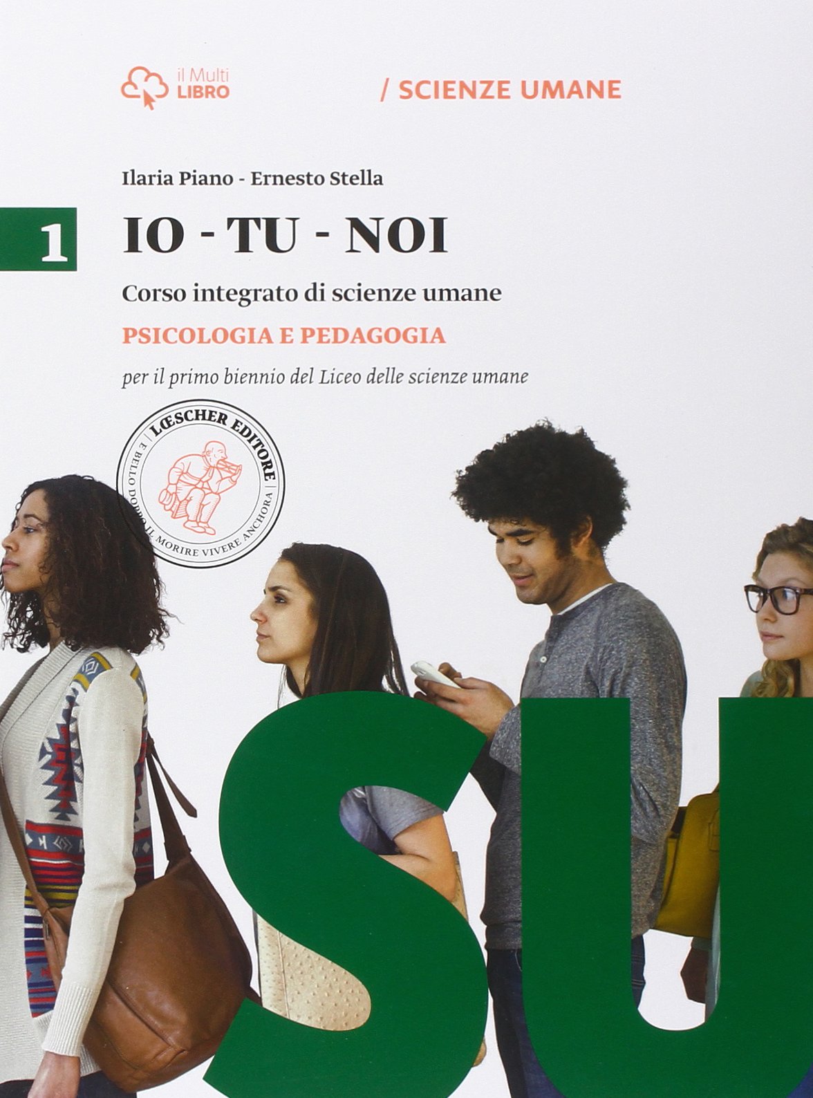 Io-tu-noi. Psicologia e pedagogia. Per il Liceo delle scienze umane. Con e-book. Con espansione online Non-fiction