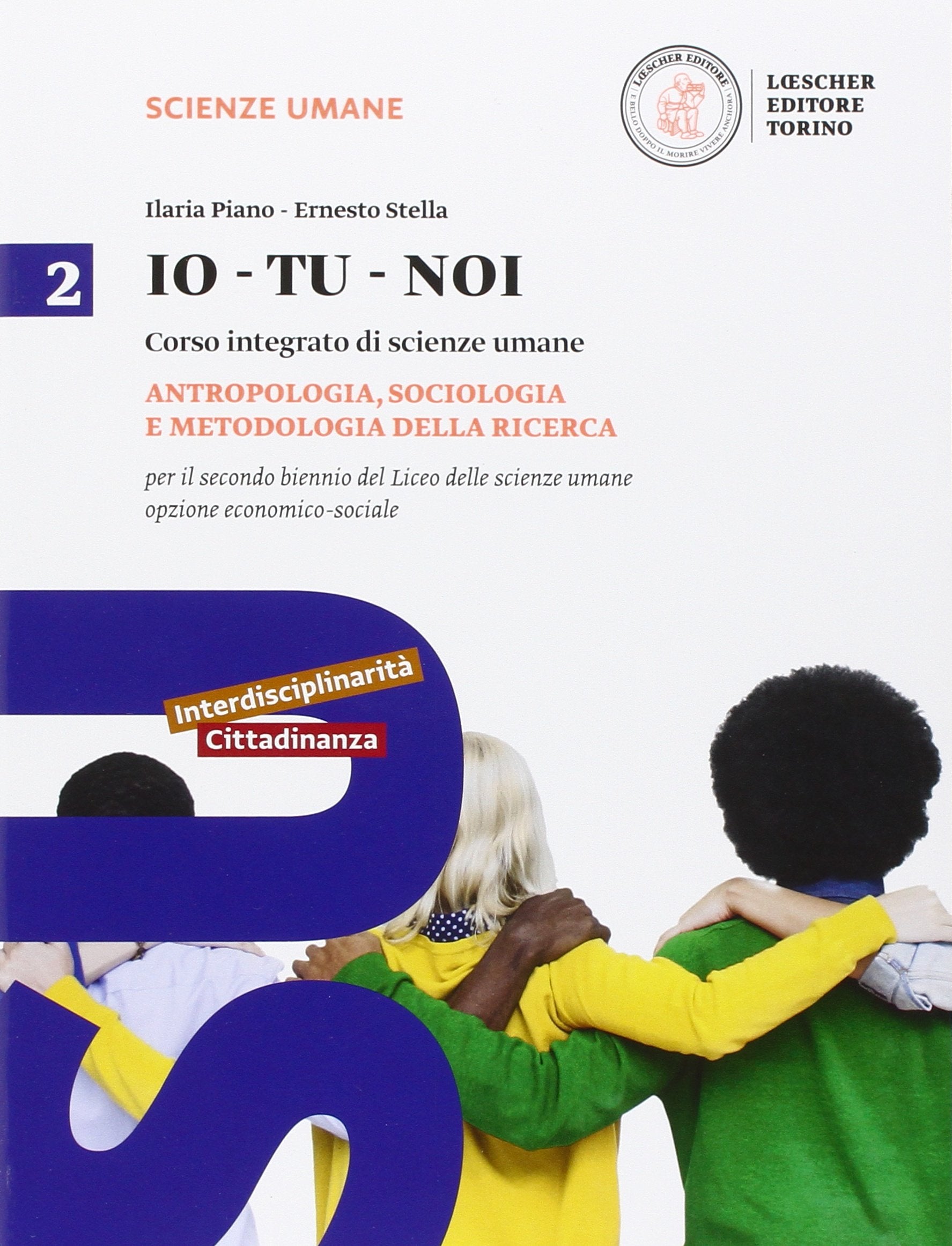Io-tu-noi. Psicologia e metodologia. Per le Scuole superiori. Con e-book. Con espansione online (Vol. 2) book
