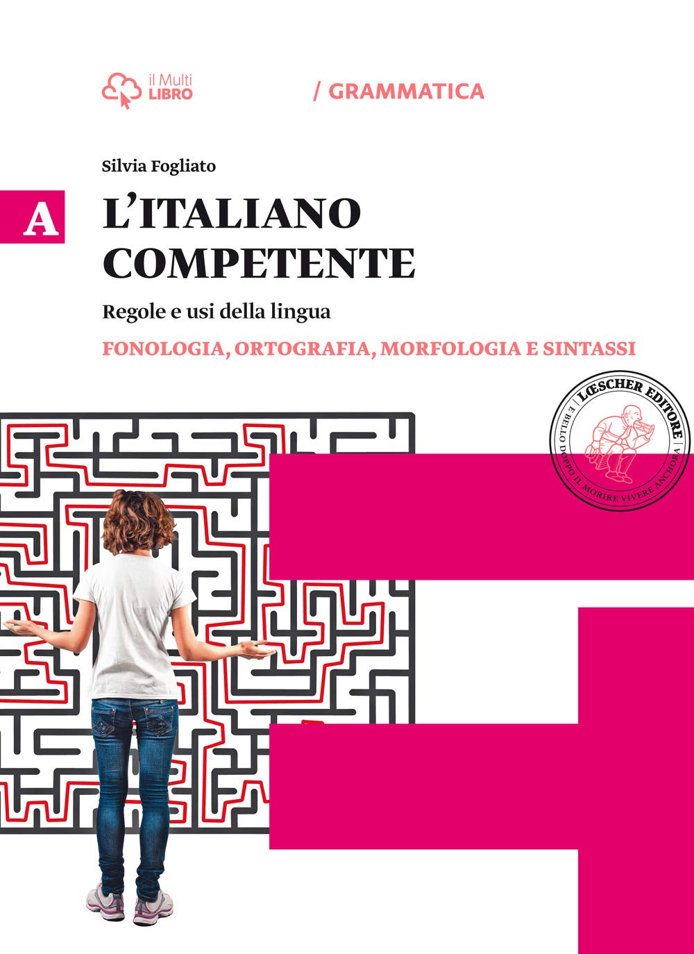 Italiano competente. Per le Scuole superiori. Con e-book. Con espansione online. Fonologia, ortografia, morfologia e sintassi (Vol. 1) book