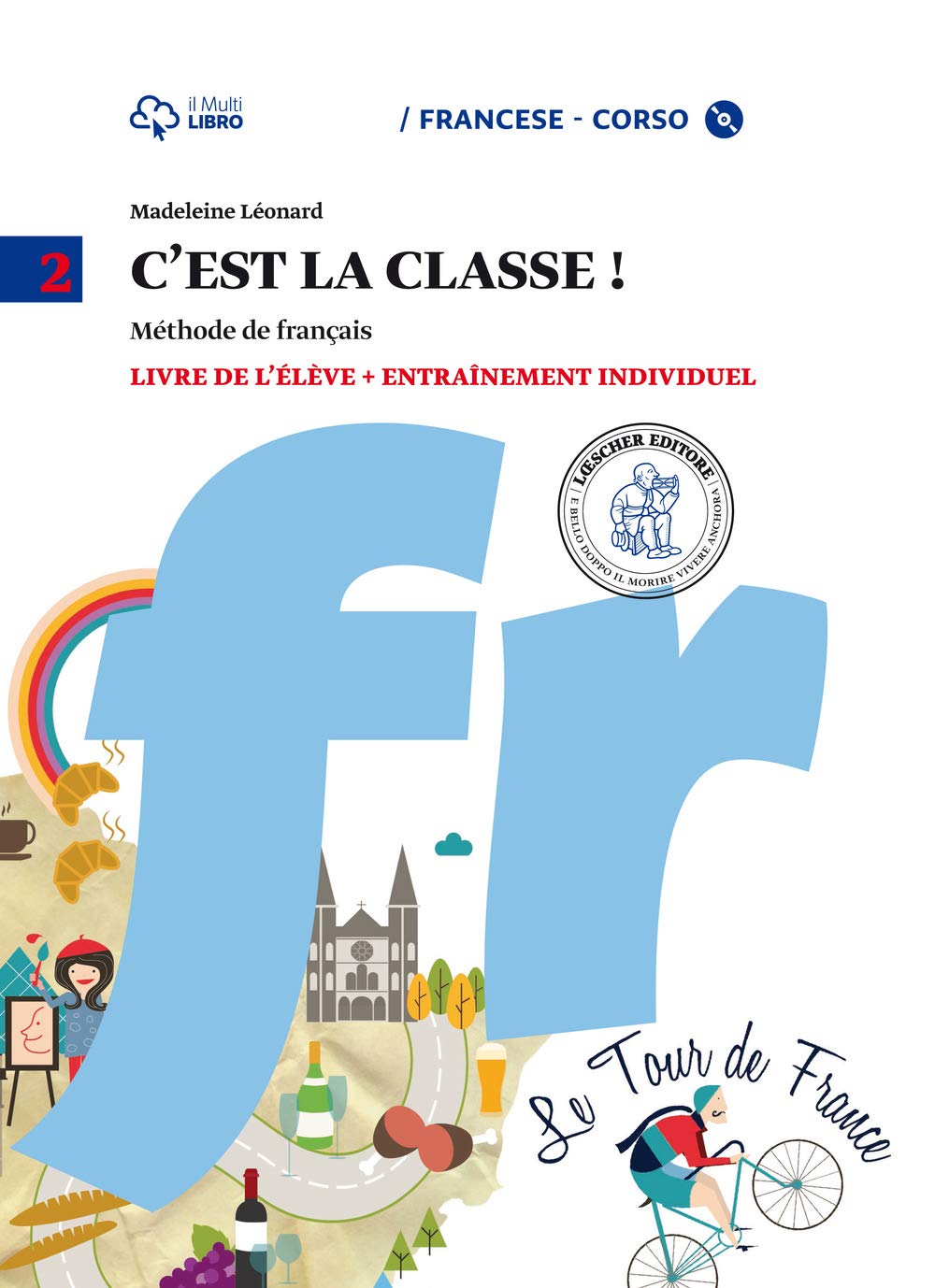 C'est la classe. Livre de l'élève-Narrativa. Per la Scuola media e CD Audio. Con CD Audio formato MP3. Con e-book. Con espansione online (Vol. 2) Professional & Reference Books