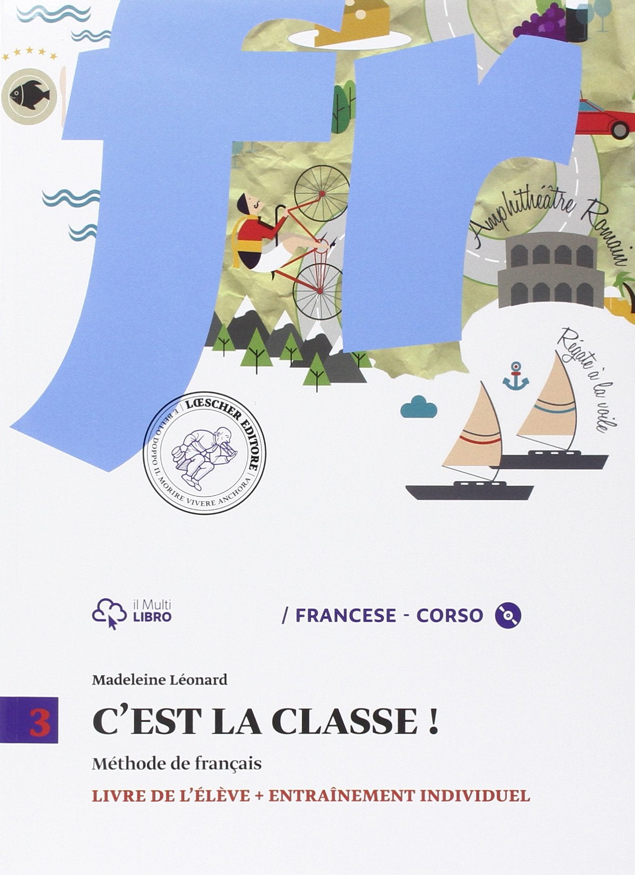C'est la classe. Livre de l'élève-Narrativa. Per la Scuola media e CD Audio. Con CD Audio formato MP3. Con e-book. Con espansione online (Vol. 3) Professional & Reference Books
