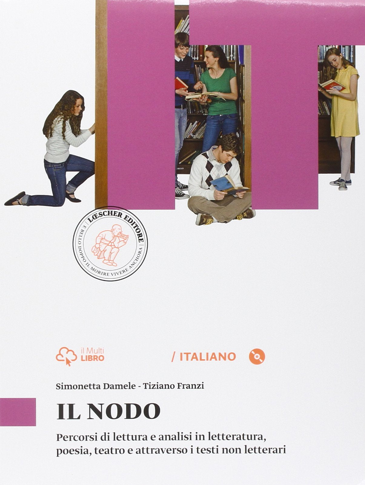 Il nodo. Con quaderno competenze. Per le Scuole superiori. Con e-book. Con espansione online book
