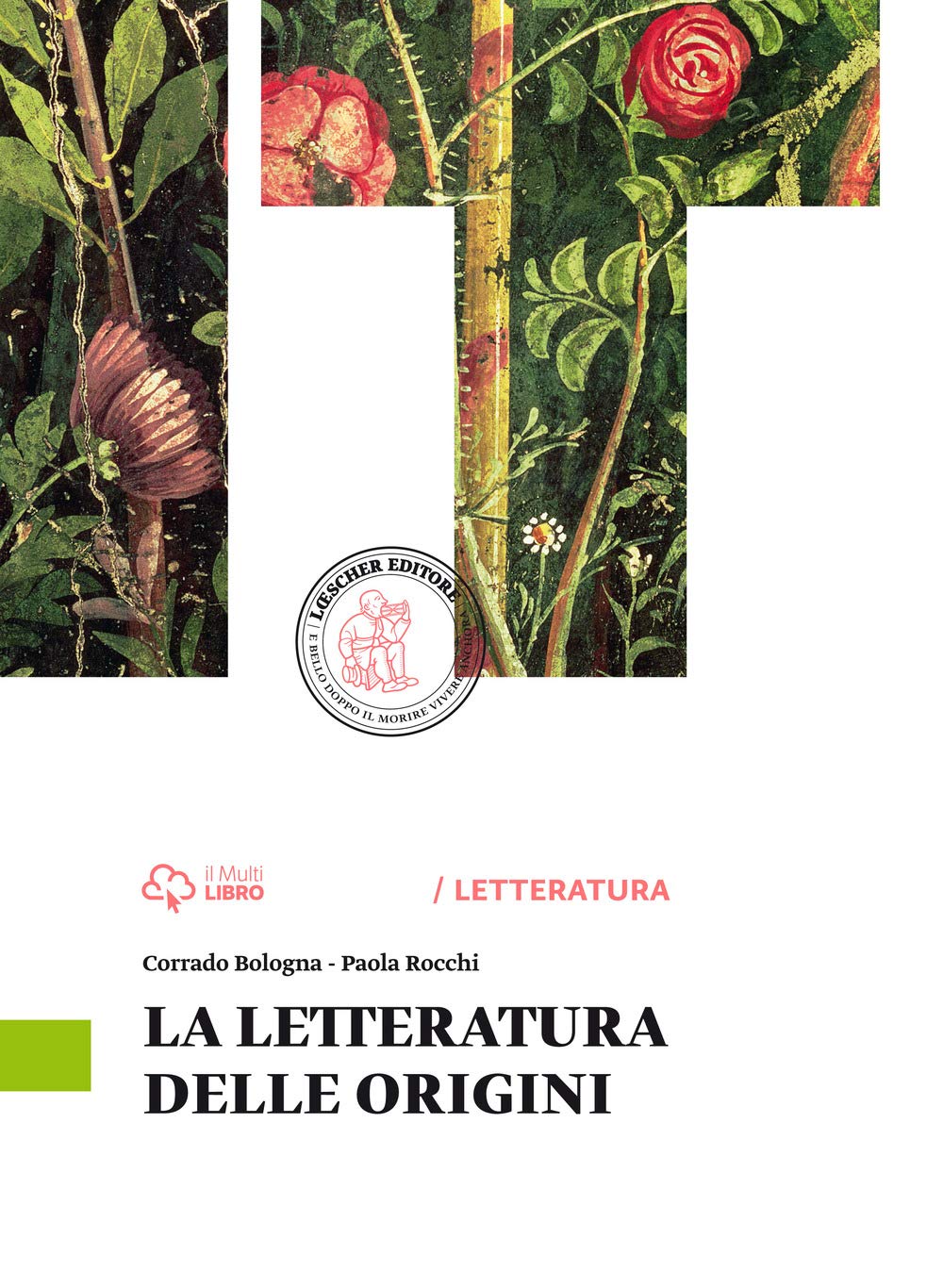 La letteratura delle origini. Per le Scuole superiori. Con e-book. Con espansione online Study Guides