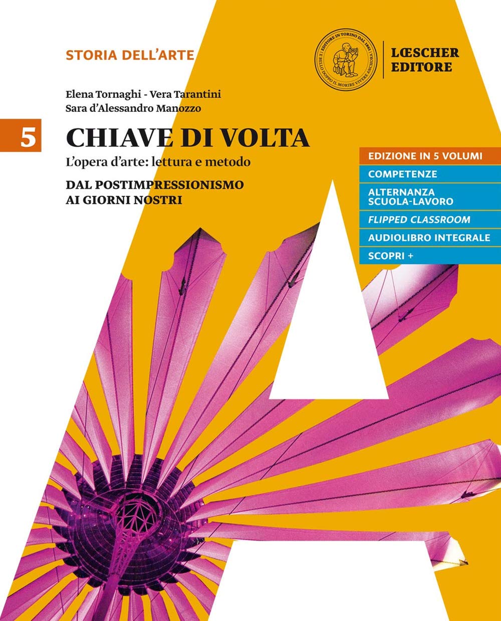 Chiave di volta. Per le Scuole superiori. Con ebook. Con espansione online. Dal postimpressionismo ai giorni nostri (Vol. 5) Professional & Reference Books