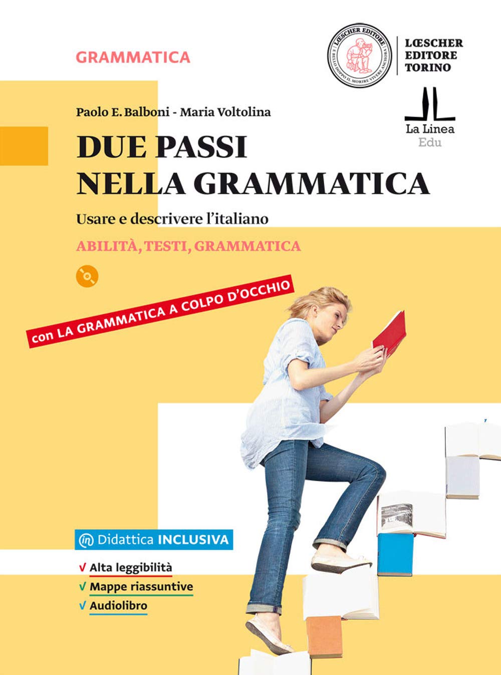 Due passi nella grammatica. Usare e descrivere l'italiano. Per le Scuole superiori. Con e-book. Con espansione online book