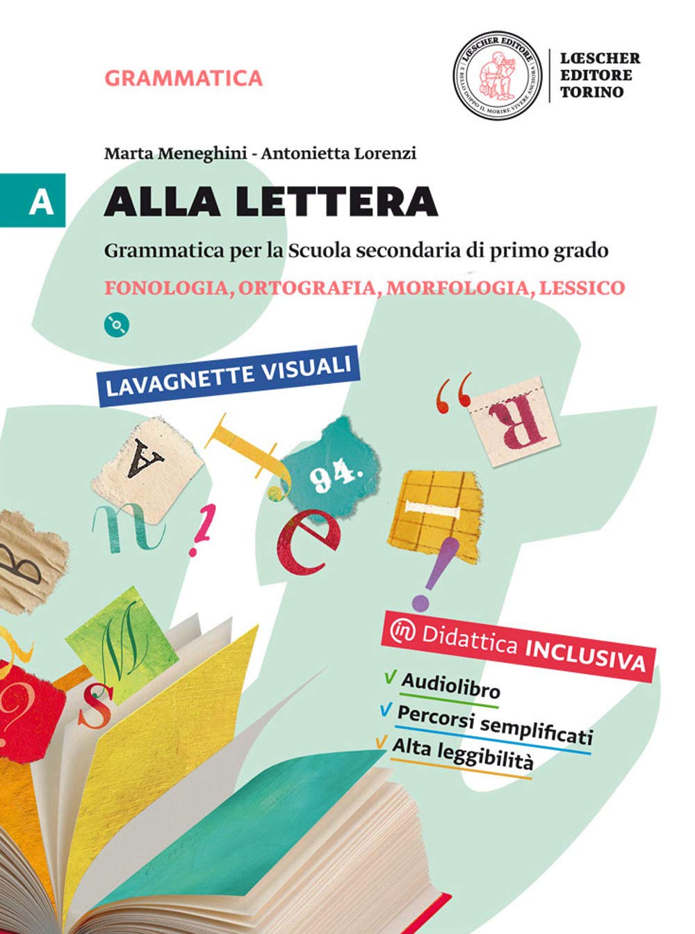 Alla lettera. Per la Scuola media. Con DVD-ROM. Con e-book. Con espansione online. Fonologia, ortografia, morfologia, lessico-Prove d'ingresso-Regole (Vol. 1) Professional & Reference Books
