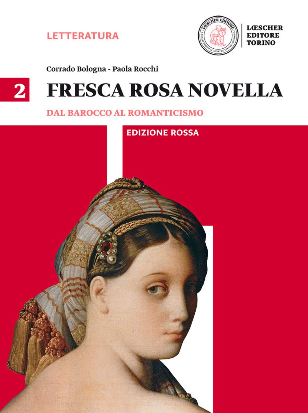 Fresca rosa novella. Ediz. rossa. Per le Scuole superiori. Con e-book. Con espansione online. Dal barocco al romanticismo (Vol. 2) Study Guides