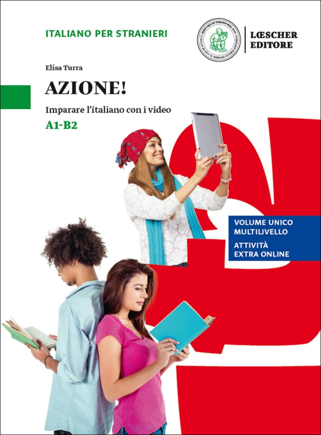 Azione! A1-B2 - Edizione ibrida: Imparare l’italiano con i video. Libro dello studente e degli esercizi + codice di accesso al libro in digitale sul sito imparosulweb.eu (36 mesi) Foreign Languages ​​& Dictionaries