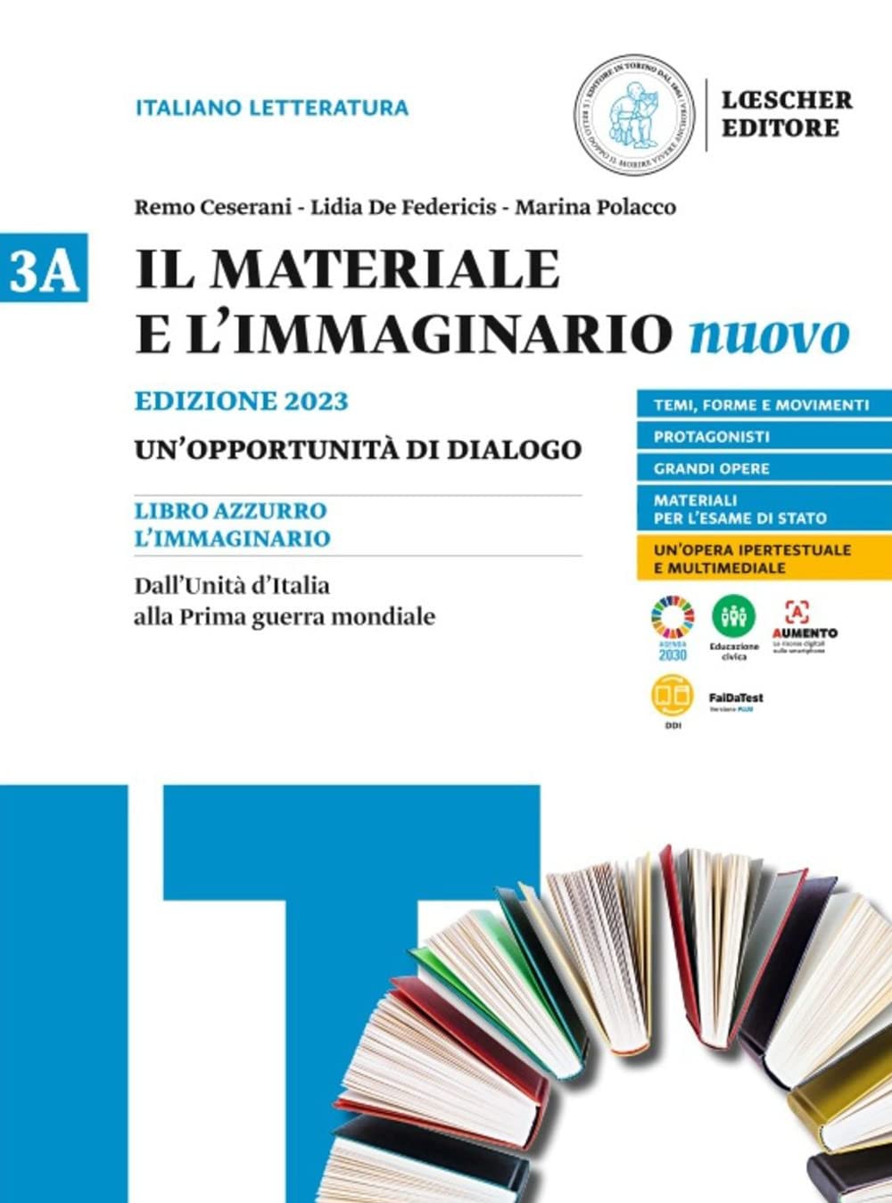 Il materiale e l'immaginario nuovo. Un'opportunità di dialogo. Per le Scuole superiori. Dall'Unità d'Italia alla Prima guerra mondiale (Vol. 3A) book
