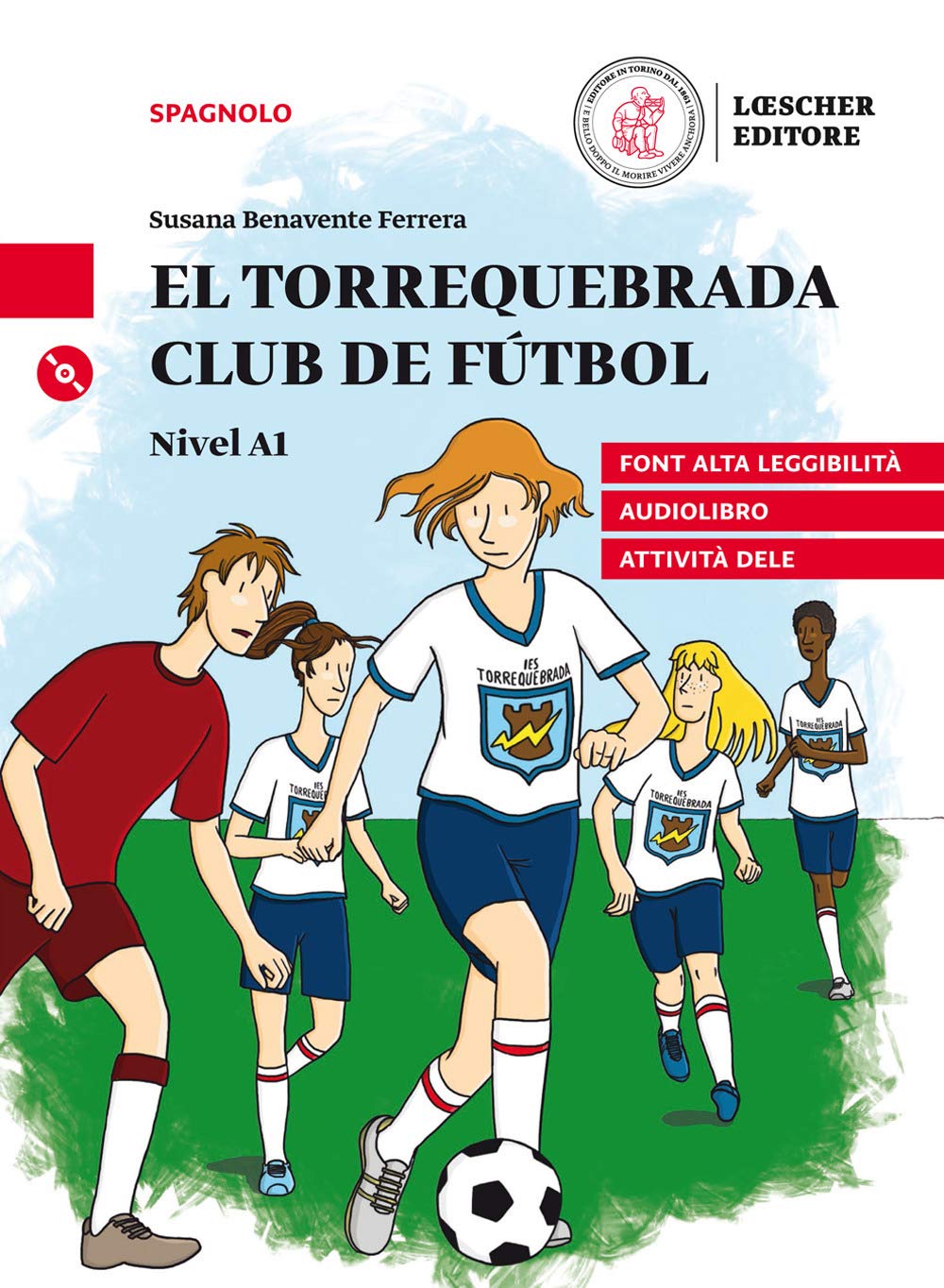 El Torrequebrada club de fútbol. Le narrative graduate in spagnolo. Nivel A1. Con Audio book