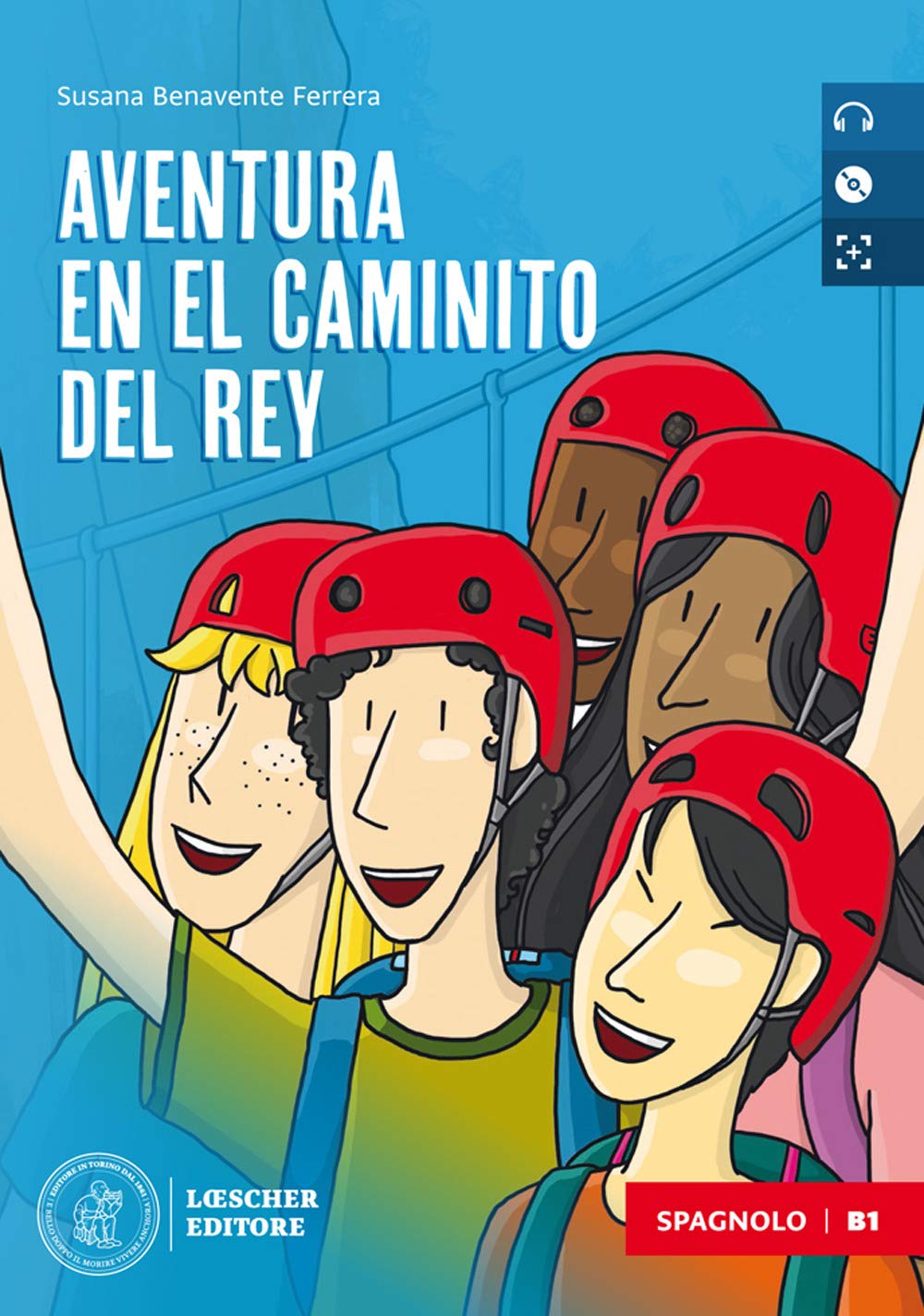 Aventura en el Caminito del Rey. Le narrative graduate in spagnolo. B1. Con e-book. Con espansione online. Con CD-Audio book