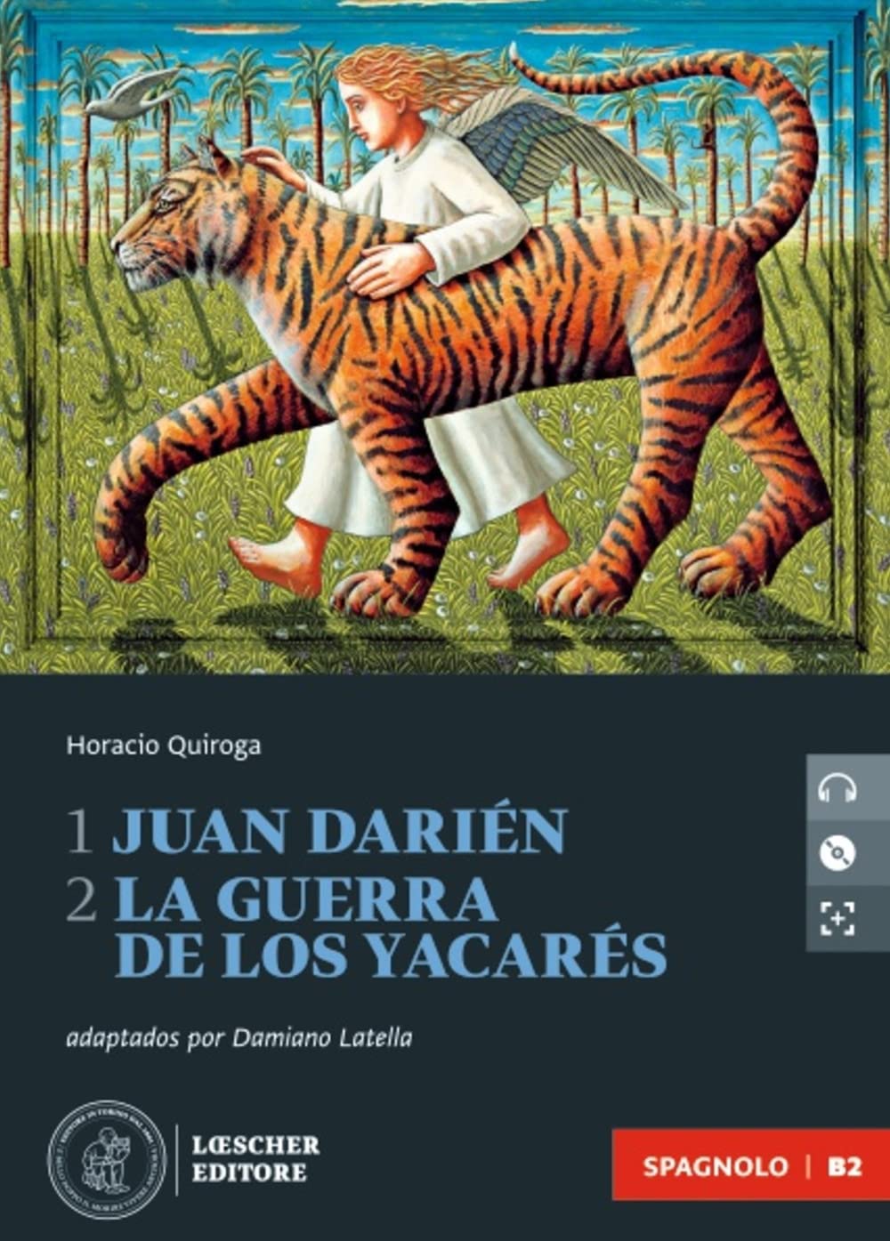Le narrative graduate in spagnolo. Con CD-Audio. Juan Darién-La guerra de los yacarés (Vol. 1-2) cd