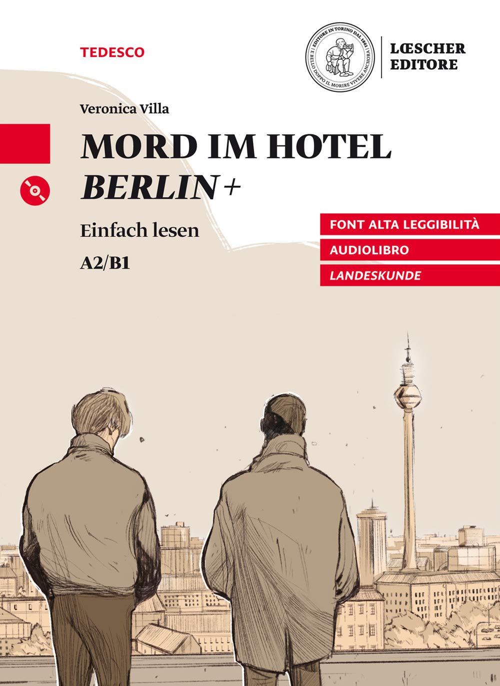 Mord im Hotel Berlin+. Le narrative graduate in tedesco. Livello A2/B1. Con CD-Audio book