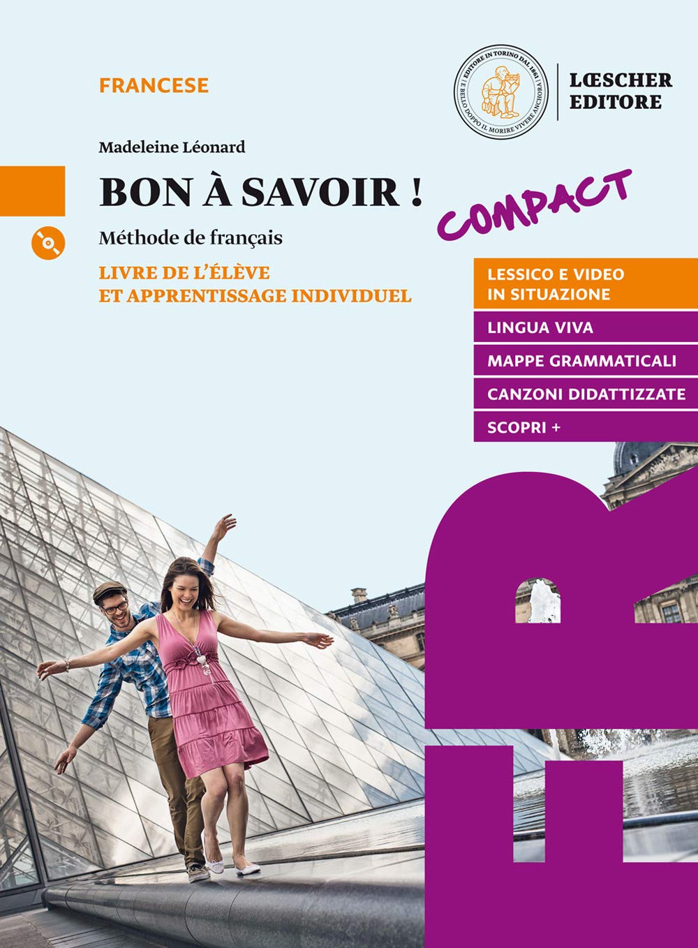 Bon a savoir! Méthode de français. Compact. Livre de l'élève et apprentissage individuel. Con Tableaux des conjugaisons. Per le Scuole superiori. Con e-book. Con espansione online. Con CD-Audio Professional & Reference Books