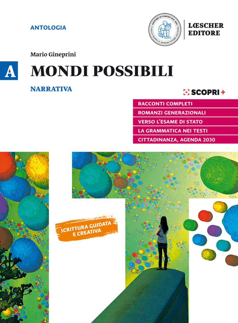 Mondi possibili. Con Strumenti per l'analisi e Corso di scrittura. Per il biennio delle Scuole superiori. Con e-book. Con espansione online. Narrativa (Vol. A) Professional & Reference Books