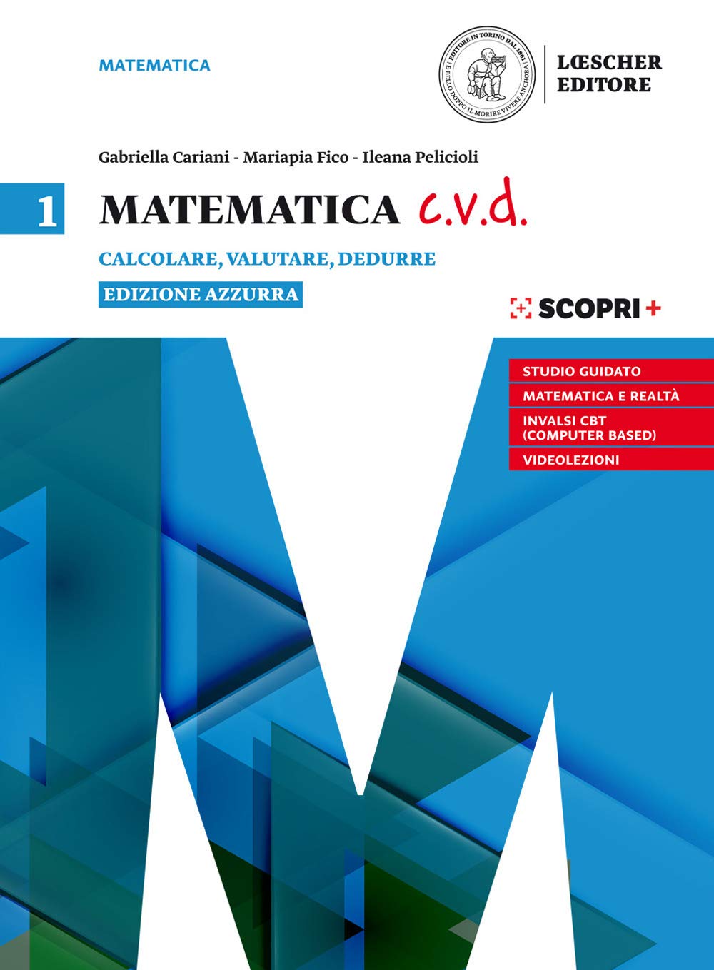 Matematica c.v.d. Calcolare, valutare, dedurre. Ediz. azzurra. Per le Scuole superiori. Con e-book. Con espansione online (Vol. 1) Professional & Reference Books