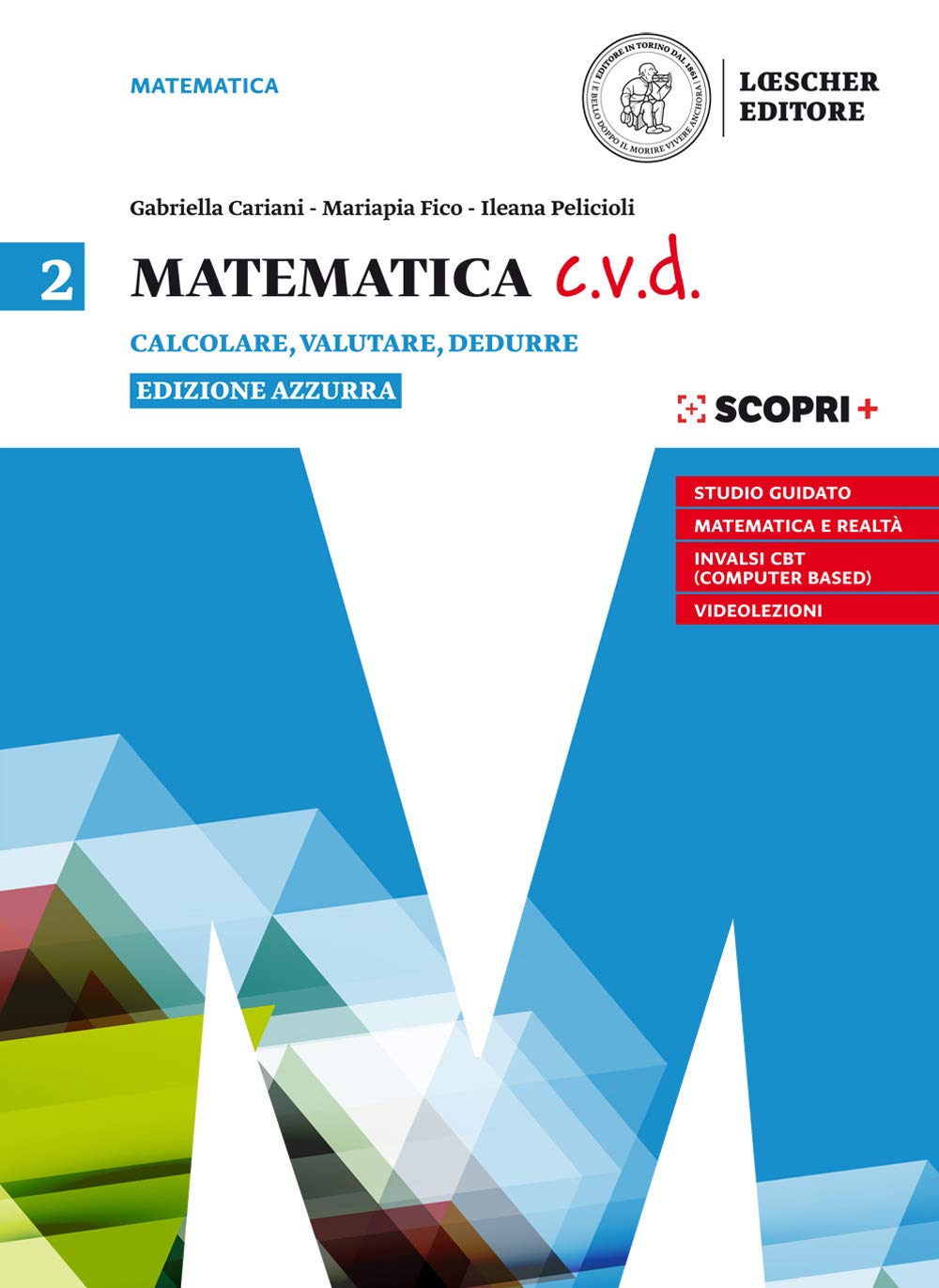 Matematica c.v.d. Calcolare, valutare, dedurre. Ediz. azzurra. Per le Scuole superiori. Con e-book. Con espansione online (Vol. 2) Professional & Reference Books