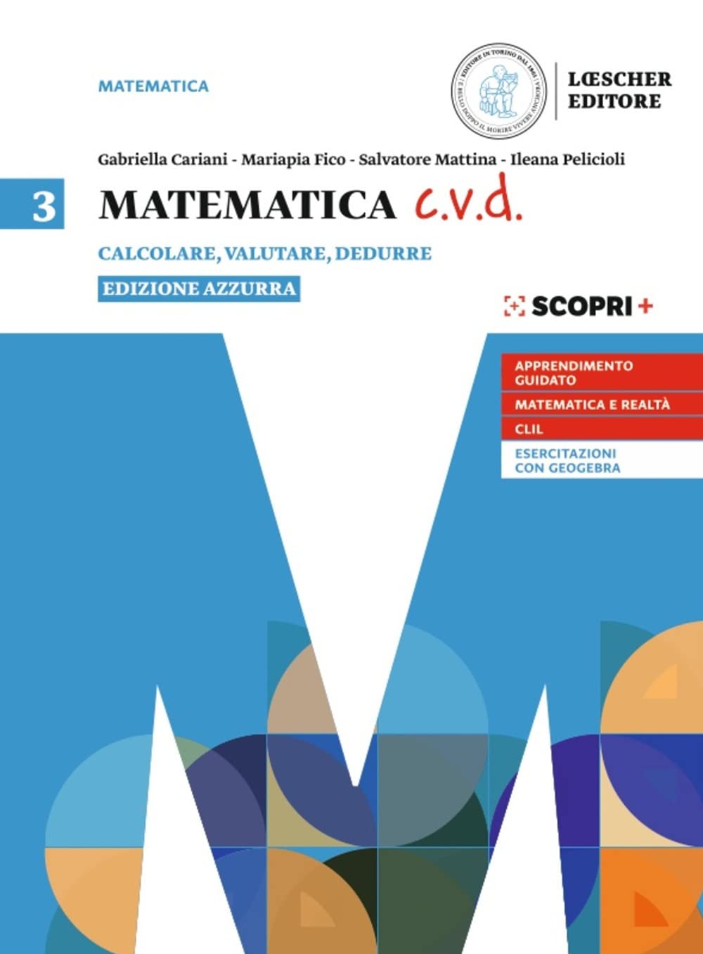 Matematica c.v.d. Calcolare, valutare, dedurre. Ediz. azzurra. Per le Scuole superiori. Con e-book. Con espansione online (Vol. 3) book
