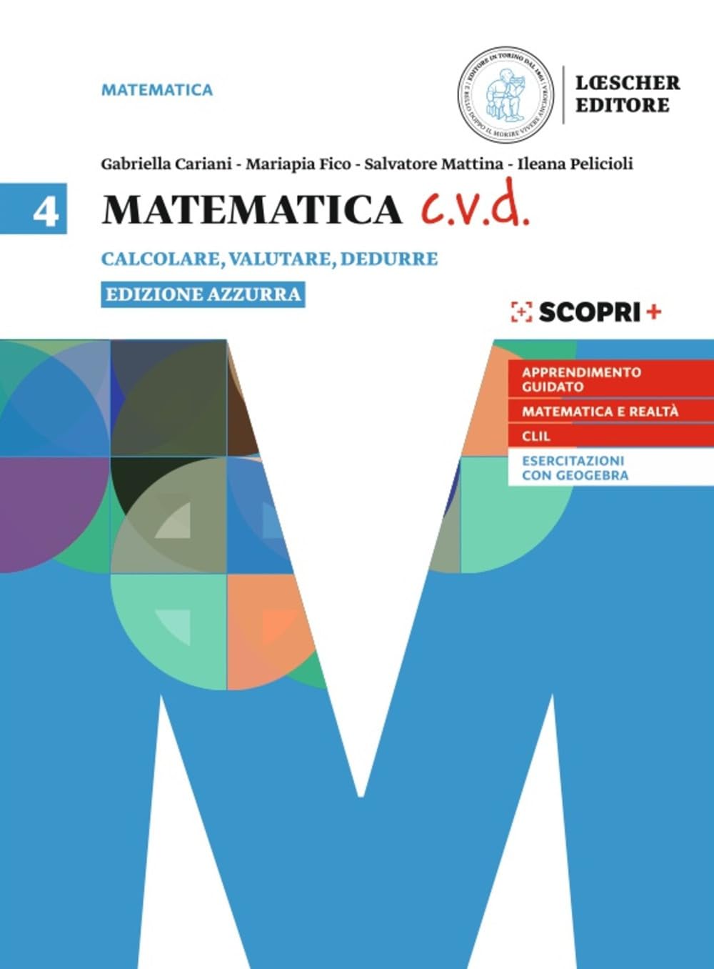 Matematica c.v.d. Calcolare, valutare, dedurre. Ediz. azzurra. Per le Scuole superiori. Con e-book. Con espansione online (Vol. 4) book