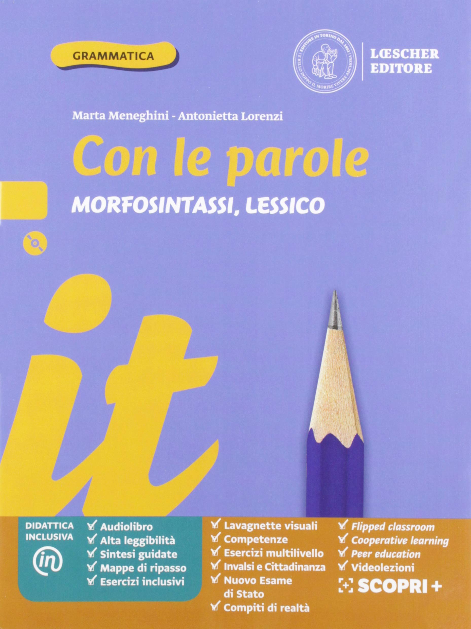 Con le parole. Morfosintassi, Lessico. Ediz. blu. Con Prove di ingresso, Scrivere senza errori, Quaderno operativo, La grammatica a colpo d’occhio, ... e-book. Con espansione online. Con DVD-ROM Study Guides