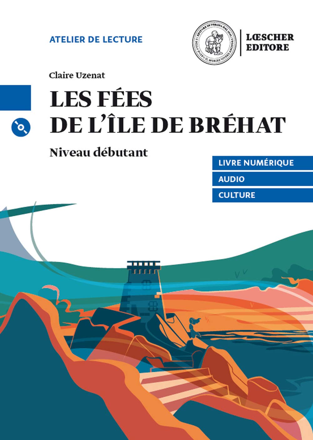 Les fees de l'ile de Brehat. Le narrative graduate in francese. Niveau A1 (débutant). Con e-book. Con espansione online. Con CD-Audio book