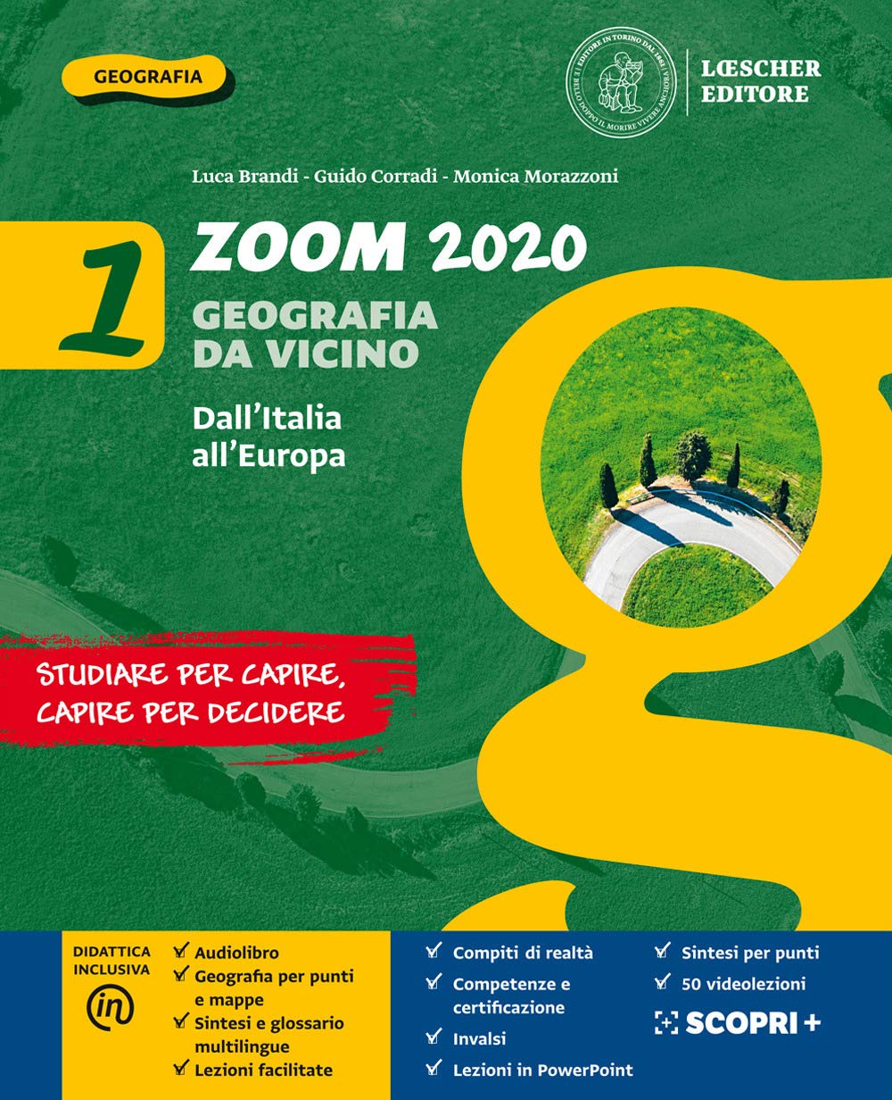 Zoom 2020. Geografia da vicino. Con Atlante e Le regioni d'Italia. Per la Scuola media. Con e-book. Con espansione online. Dall'Italia all'Europa (Vol. 1) Natural Sciences