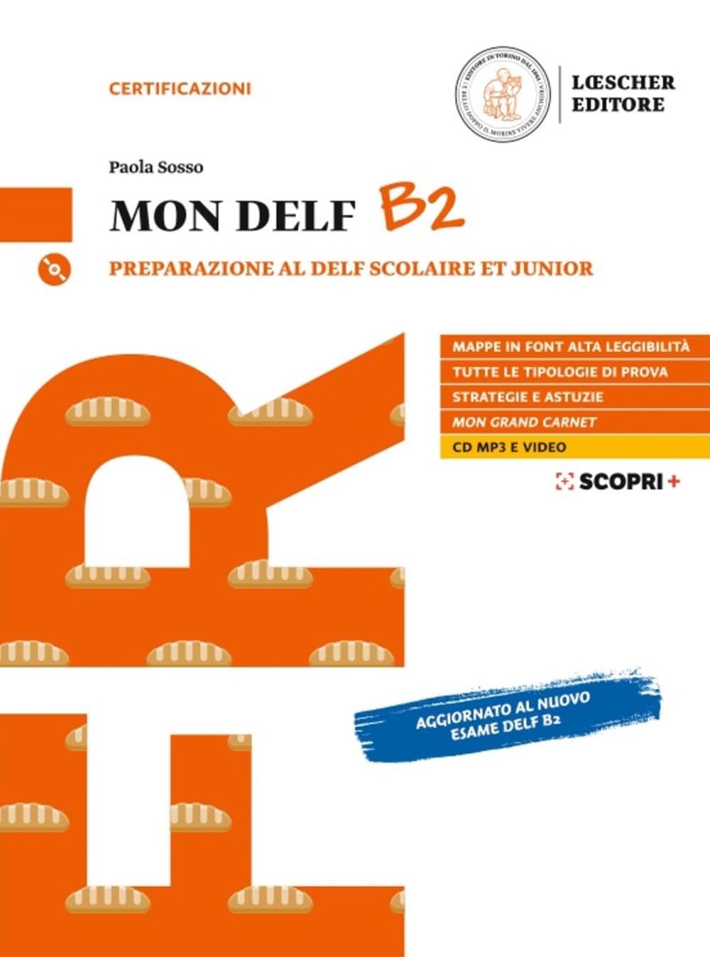 Mon DELF. Preparazione al DELF Scolaire et Junior. B2. Con soluzioni. Per le Scuole superiori. Con CD-Audio cd