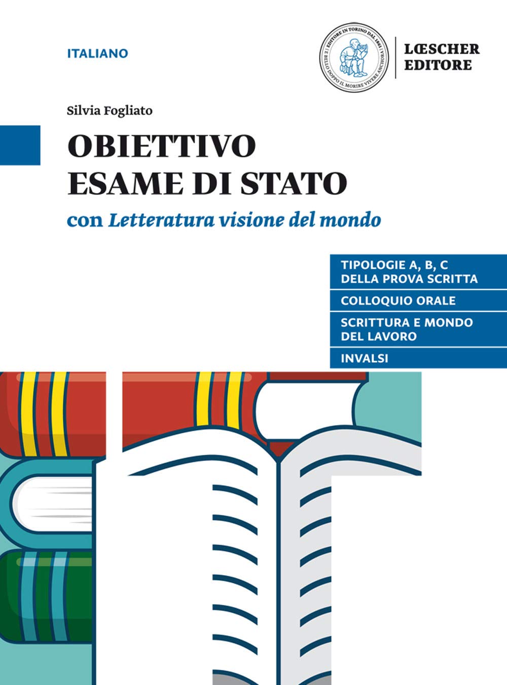 Letteratura visione del mondo. Obiettivo esame di Stato. Per le Scuole superiori. Con e-book. Con espansione online book