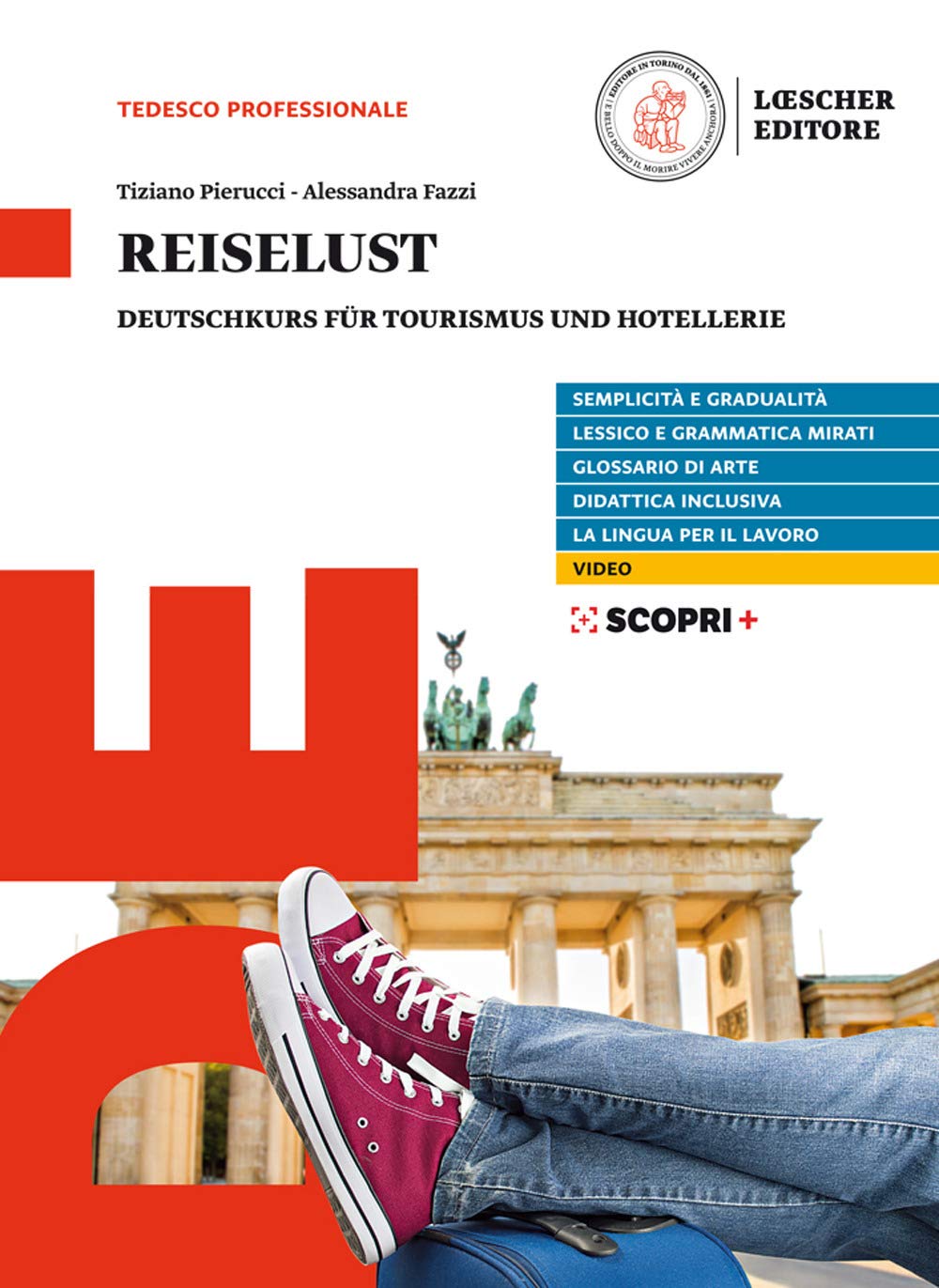 Reiselust. Deutschkurs für Tourismus und Hotellerie. Per il triennio degli Ist. tecnici economici indirizzo turismo e degli Ist. professionali per l'enogastronomia e l'ospitalità alberghiera. Con ... book