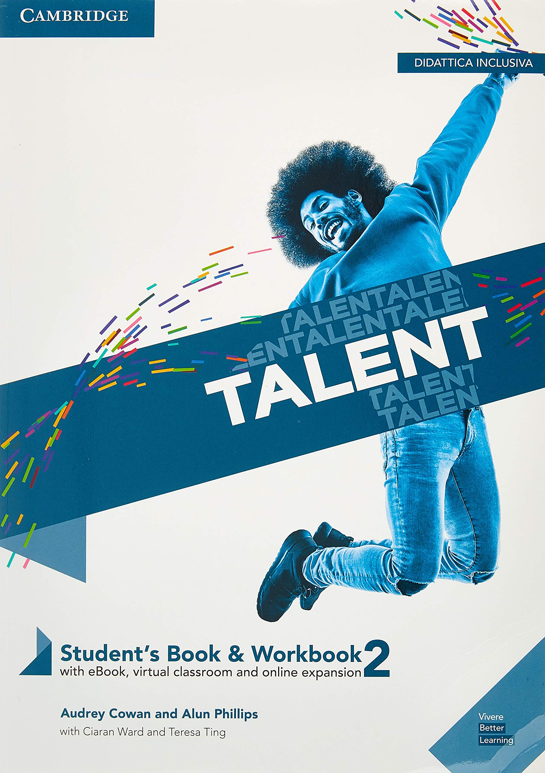 Talent. B1. Student’s book e Workbook. Con Exam toolkit. Per il biennio delle Scuole superiori. Con e-book. Con espansione online (Vol. 2) book