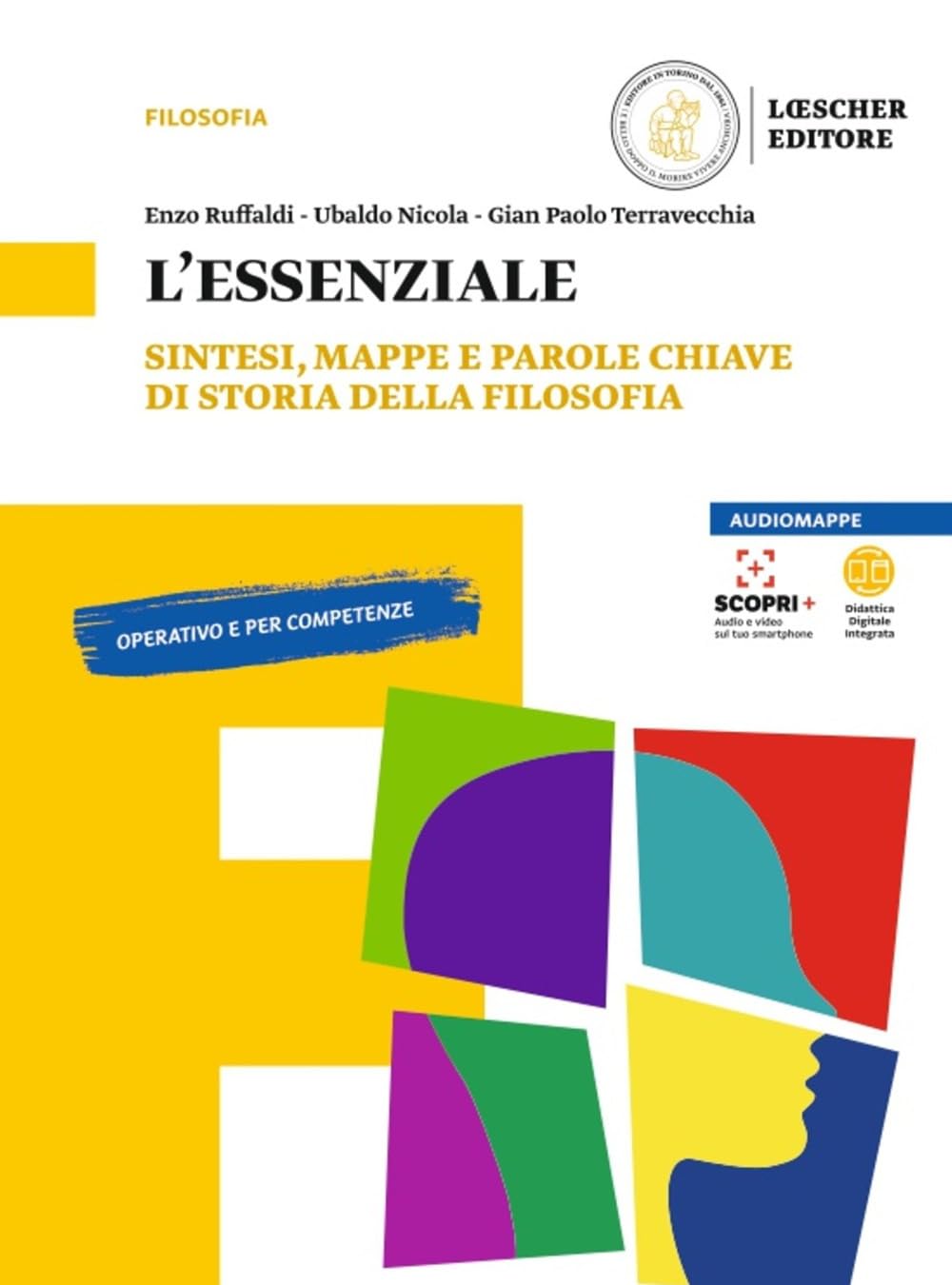 L'essenziale. Sintesi, mappe e parole chiave di storia della filosofi. Per le Scuole superiori. Con espansione online book