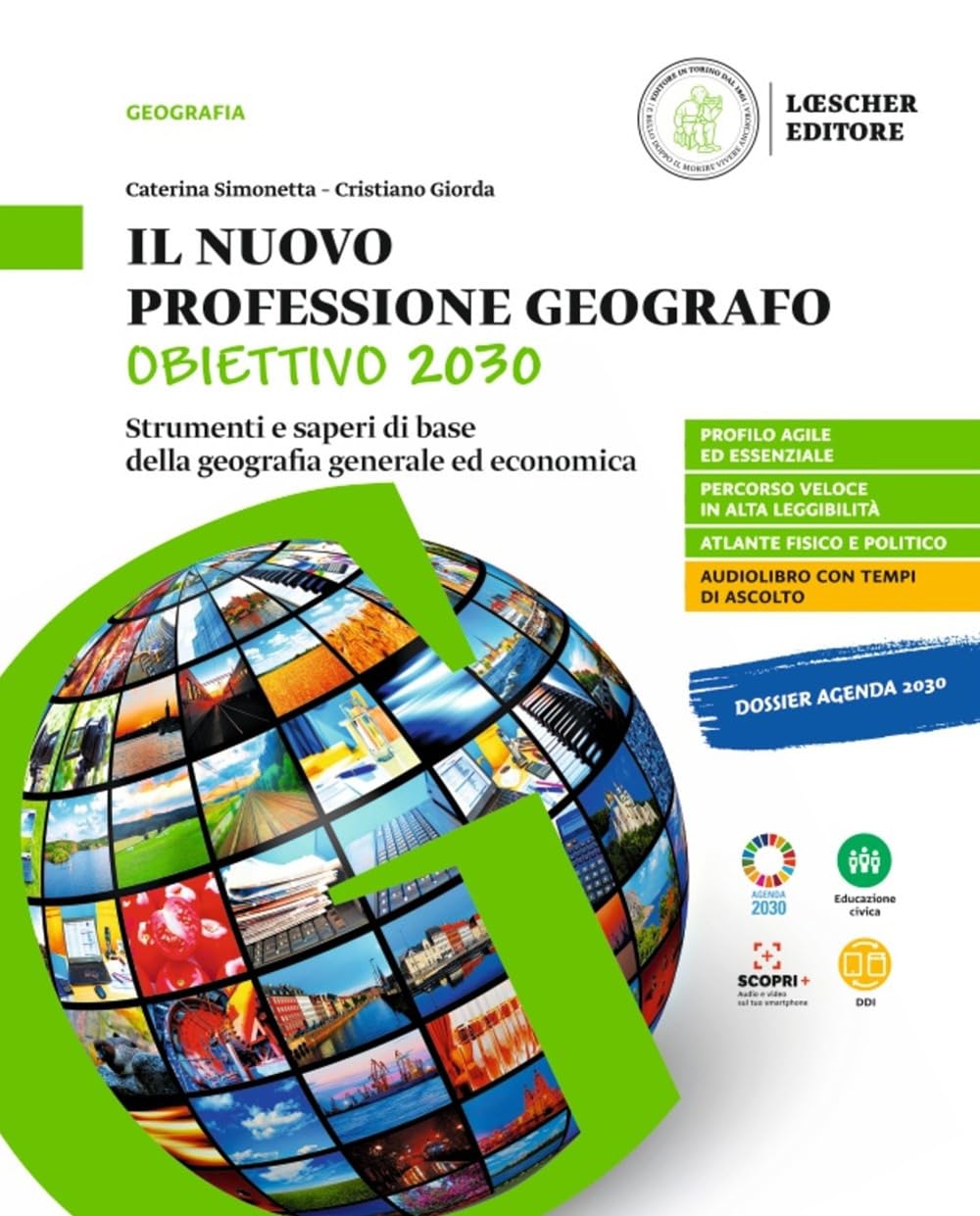 Il nuovo Professione geografo. Obiettivo 2030. Per le Scuole superiori. Con e-book. Con espansione online Natural Sciences