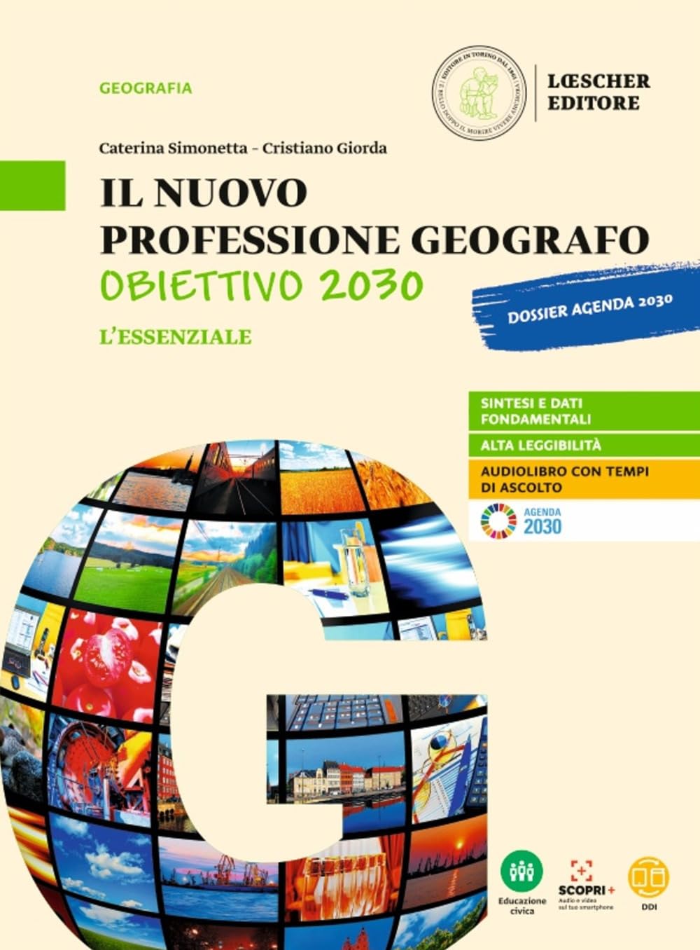 Il nuovo Professione geografo: Obiettivo 2030. Strumenti e saperi di base della geografia generale ed economica. L'essenziale. Per le Scuole superiori. Con e-book. Con espansione online book