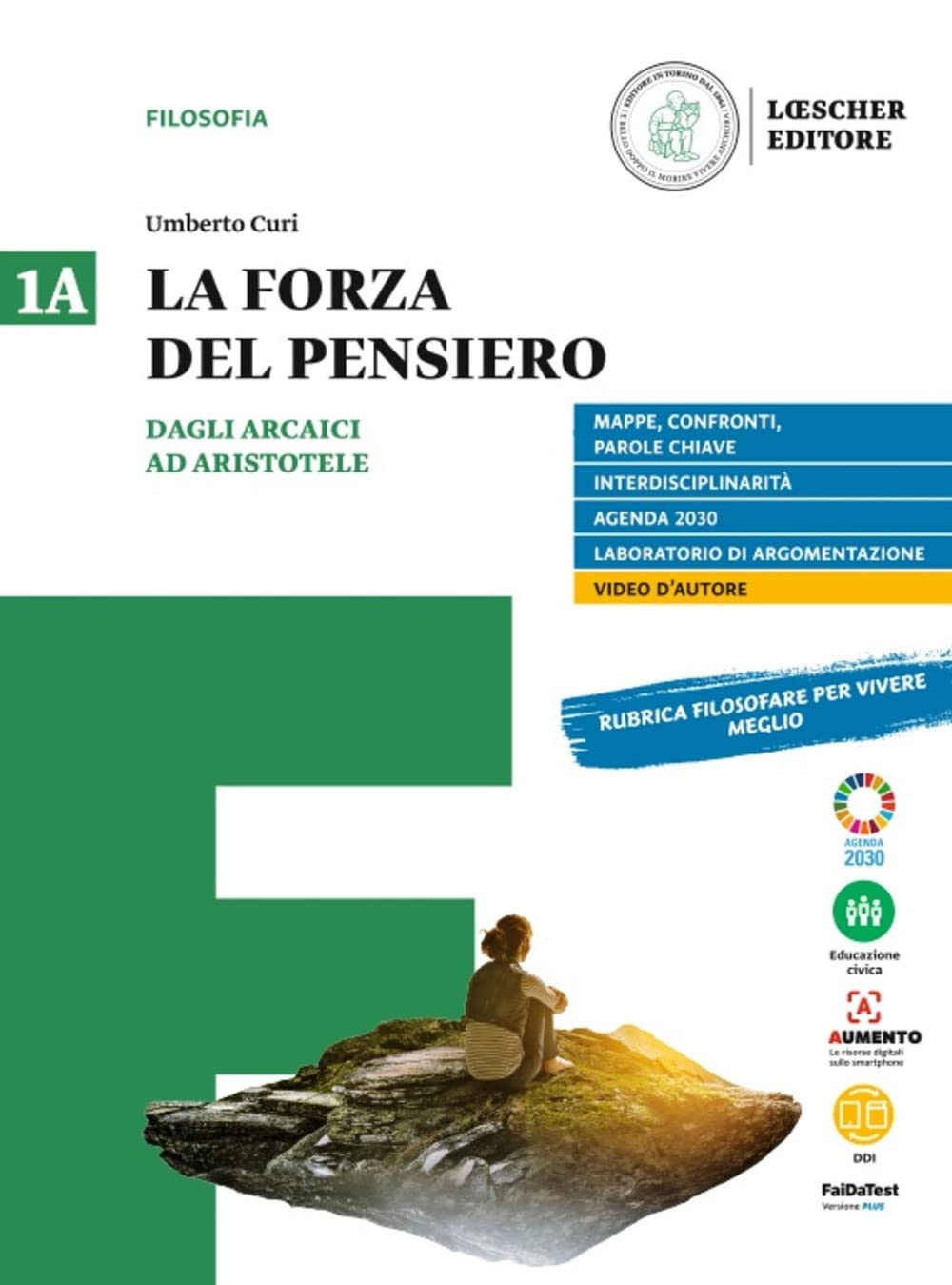 La forza del pensiero. Per i Licei e gli Ist. magistrali. Con e-book. Con espansione online. Dagli arcaici ad Aristotele-Dall'età ellenistica al Medioevo (Vol. 1A-1B) book