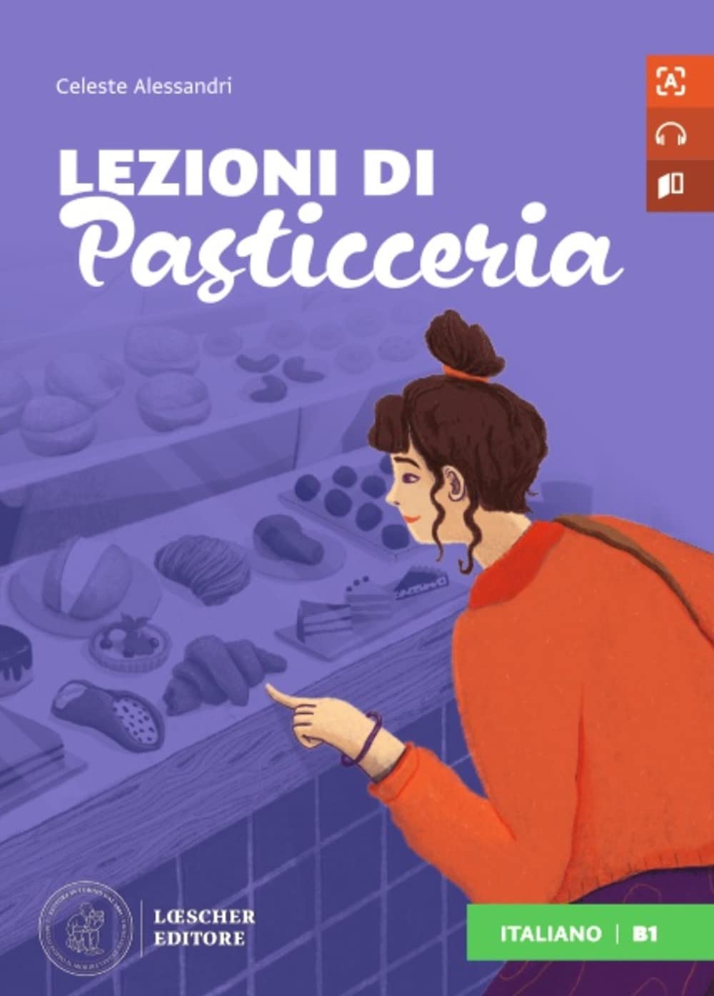 Letture graduate di italiano per stranieri: Lezioni di pasticceria. Libro + digi Foreign Languages ​​& Dictionaries