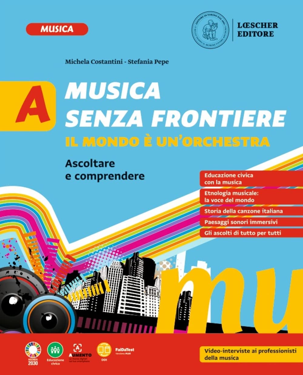 Musica senza frontiere. Il mondo è un'orchestra. Per la Scuola media. Ascoltare e comprendere (Vol. A) book