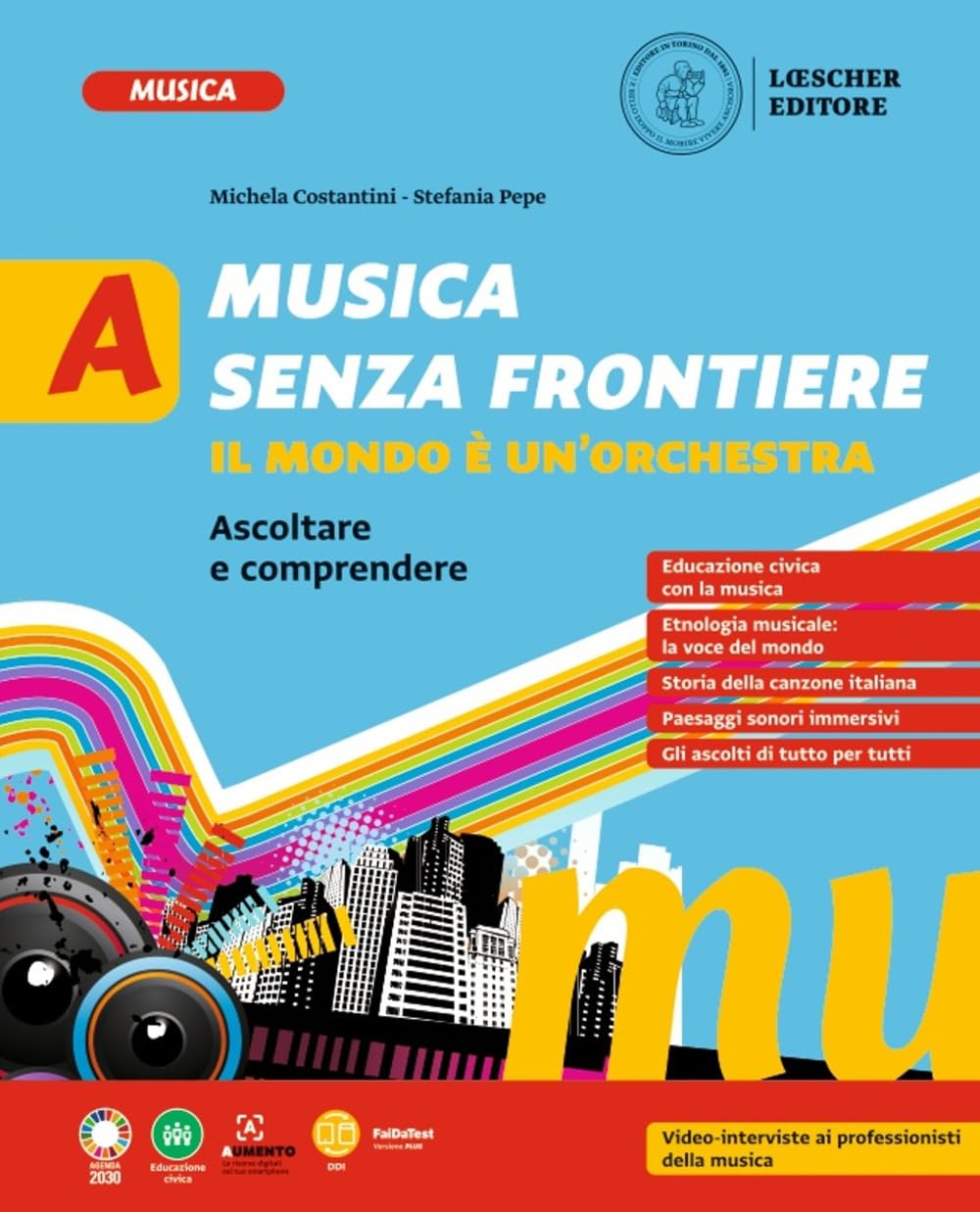 Musica senza frontiere. Il mondo è un'orchestra. Per la Scuola media. Ascoltare e comprendere-Cantare e suonare (Vol. A-B) book