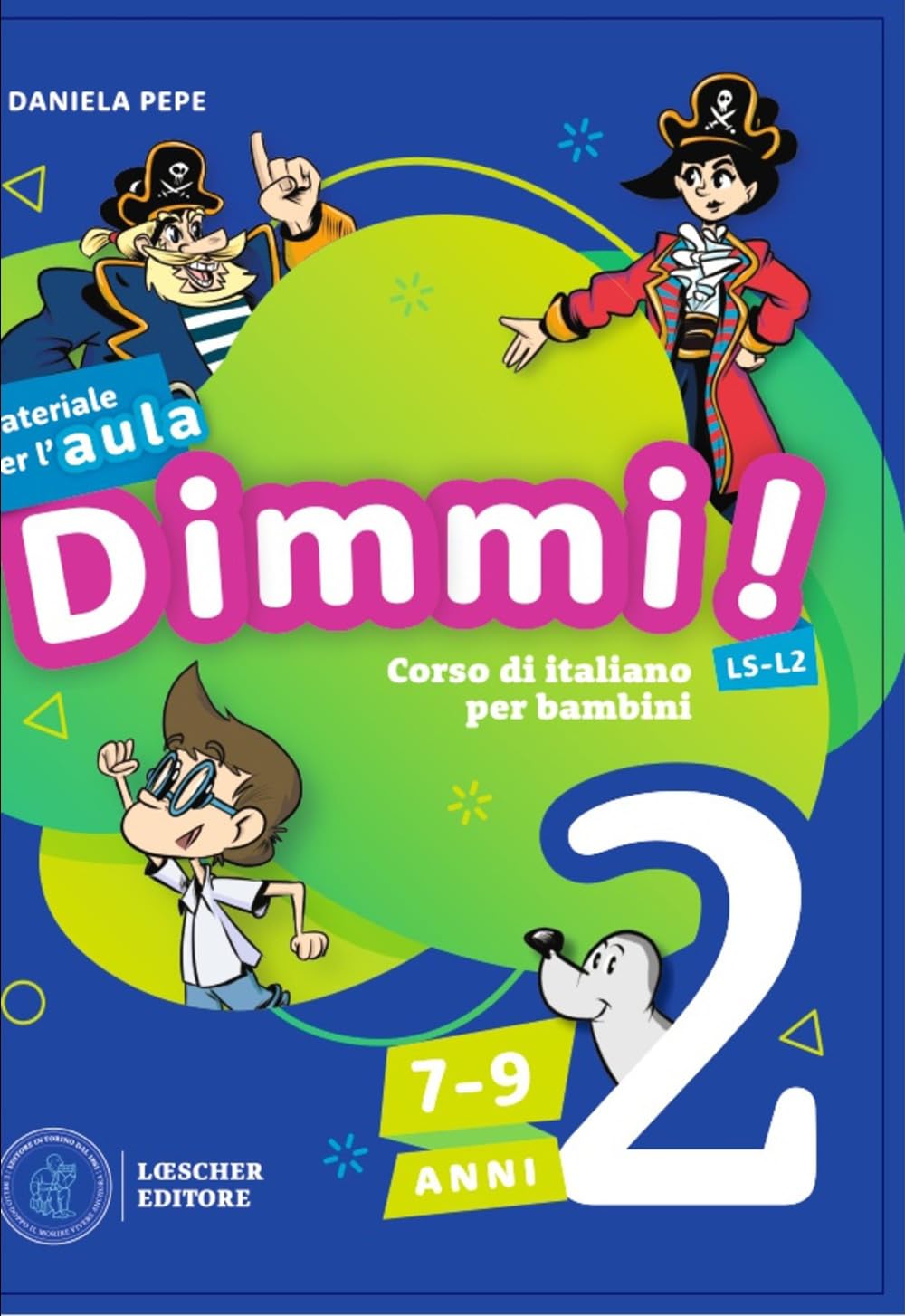 Dimmi! Corso di italiano per bambini. 7-9 anni. Guida. Con Contenuto digitale per download e accesso online. Con Poster (Vol. 2) Education & Training