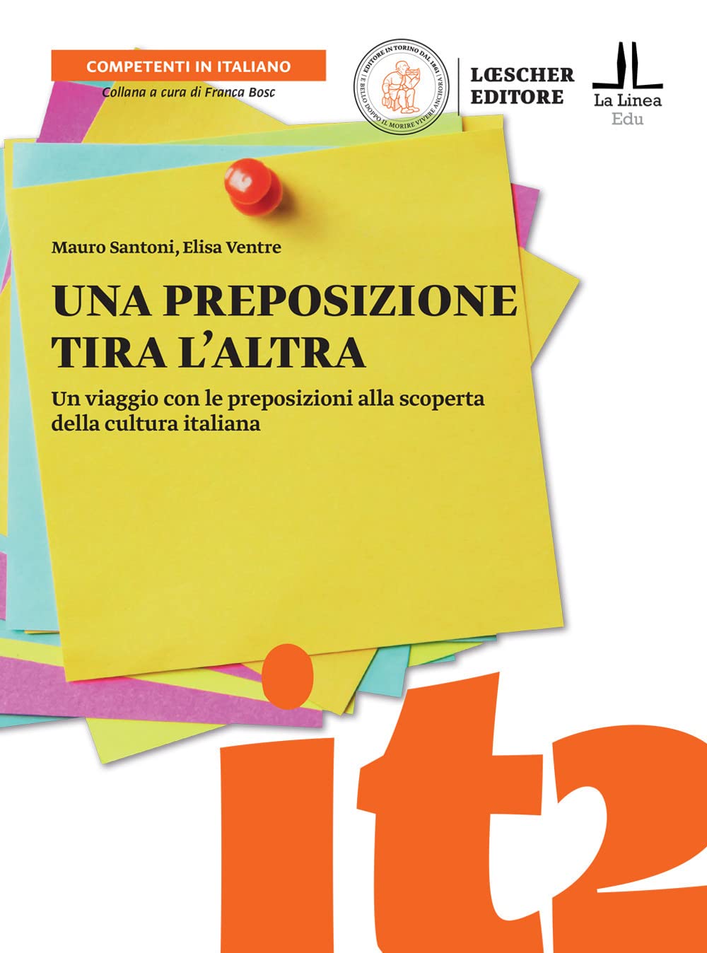 Una preposizione tira l'altra. Un viaggio con le preposizioni alla scoperta della cultura italiana book