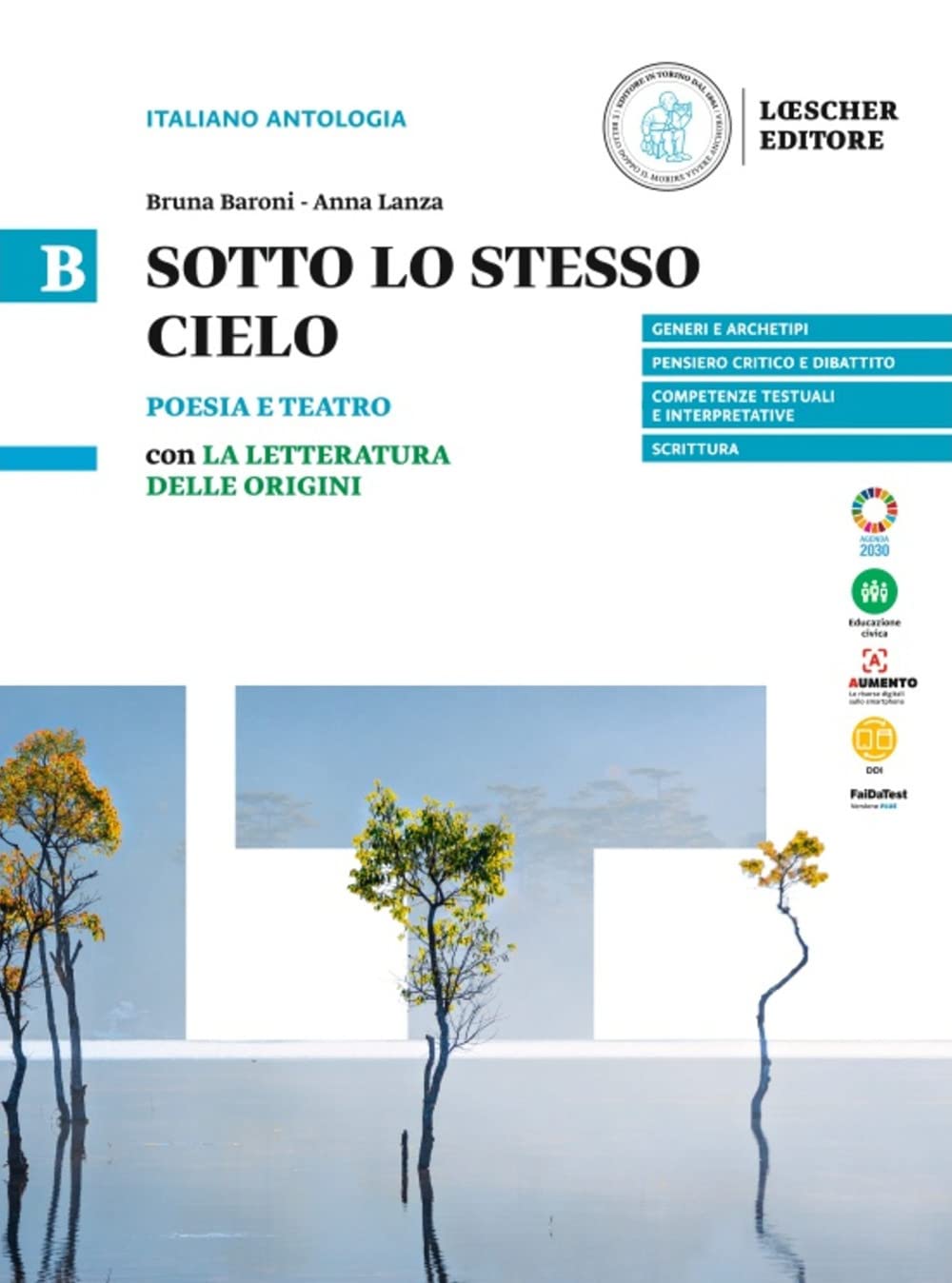 Sotto lo stesso cielo. B. Poesia e teatro con La letteratura delle origini. Per le Scuole superiori (Vol. B) book