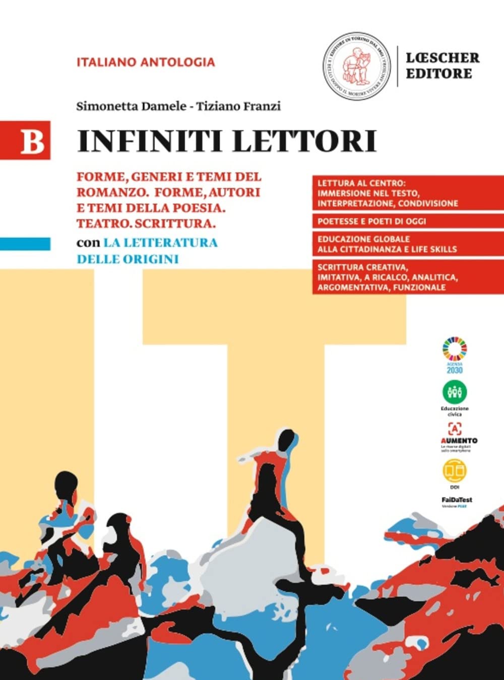 Infiniti lettori. B. Forme, generi e temi del romanzo. Forme, generi e temi della poesia. Teatro. Scrittura con La letteratura delle origini. Per le Scuole superiori (Vol. 2) book