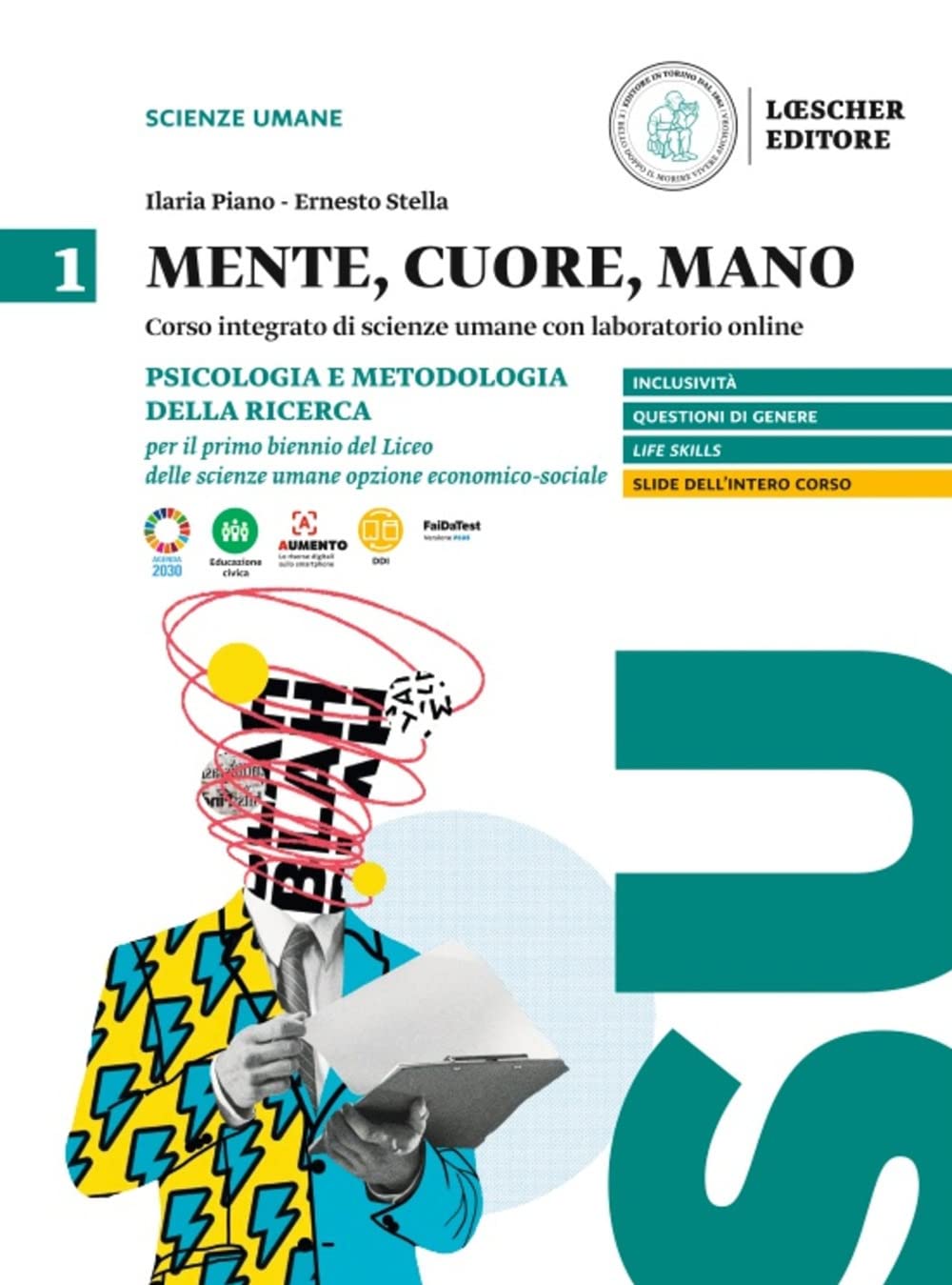 Mente, cuore, mano. Percorso integrato di scienze umane con laboratorio online. Per il Liceo delle scienze umane opzione economico-sociale. Con ... per accesso online. Psicologia e ... (Vol. 1) book