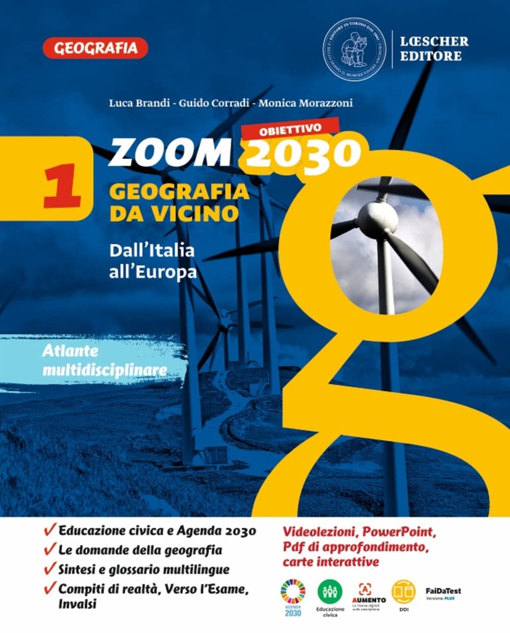 Zoom. Obiettivo 2030. Geografia da vicino. Per la Scuola media. Con e-book. Con espansione online. Dall'Italia all'Europa (Vol. 1) book